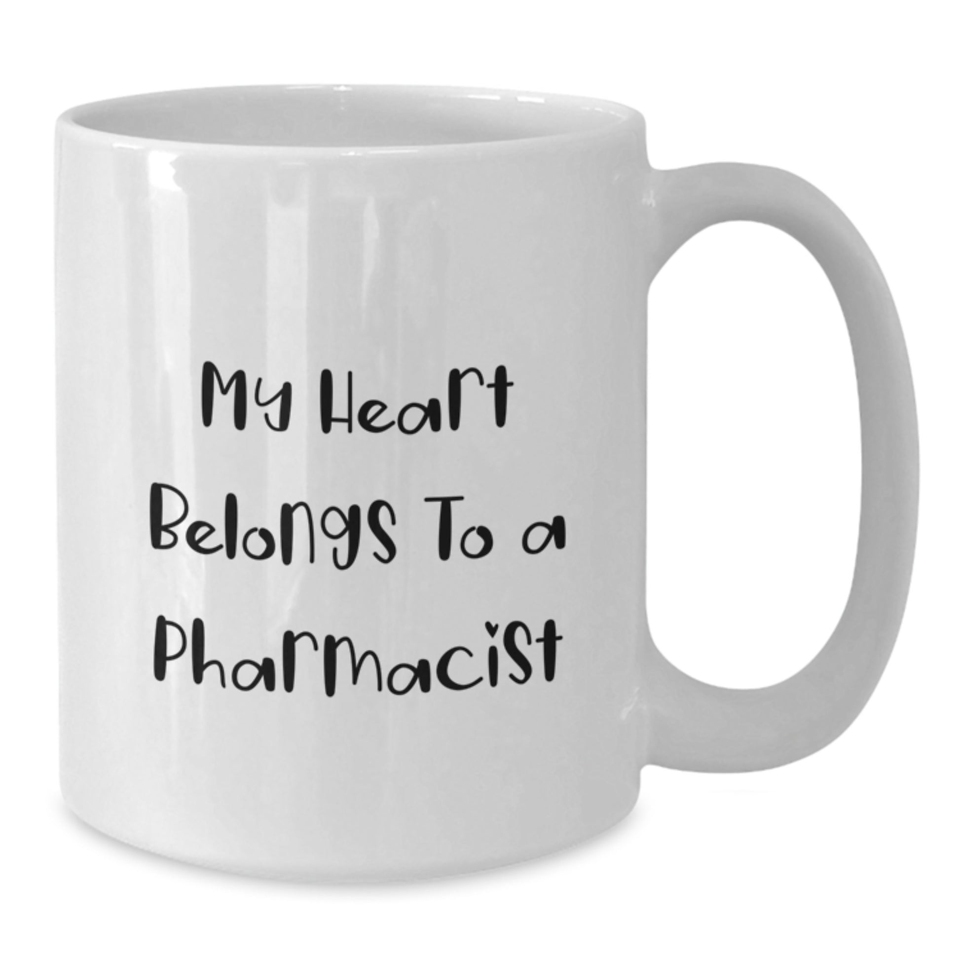Gifts from Men to Pharmacist - My Heart Belongs To A Pharmacist White Coffee Mug for Birthday - Funny Quote on White Ceramic Mug - Additional