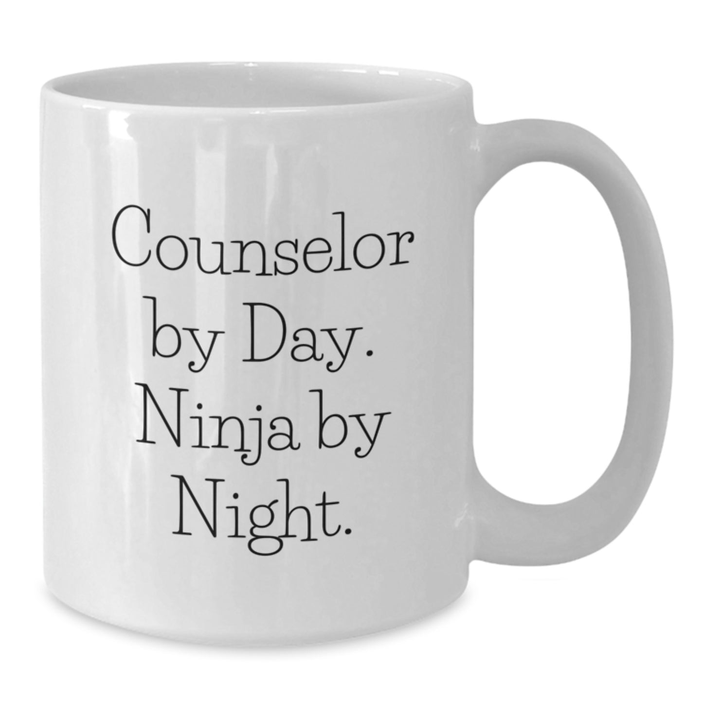 Funny Counselor Quotes Gifts for Counselor by Day and Ninja by Night White Coffee Mug, Gifts from Friends and Family for Birthday - Additional