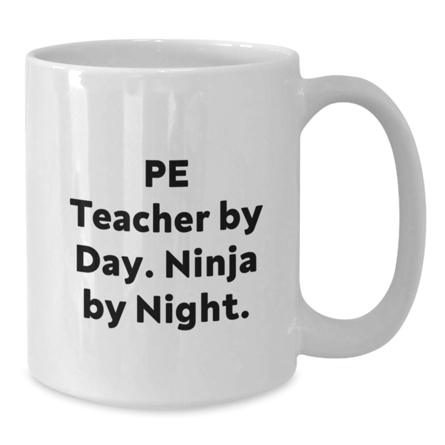PE Teacher Gifts, Funny White Coffee Mug, 'Pe Teacher By Day. Ninja By Night.' for Birthday, Gifts from Friends - Gifts for PE Teacher - Additional