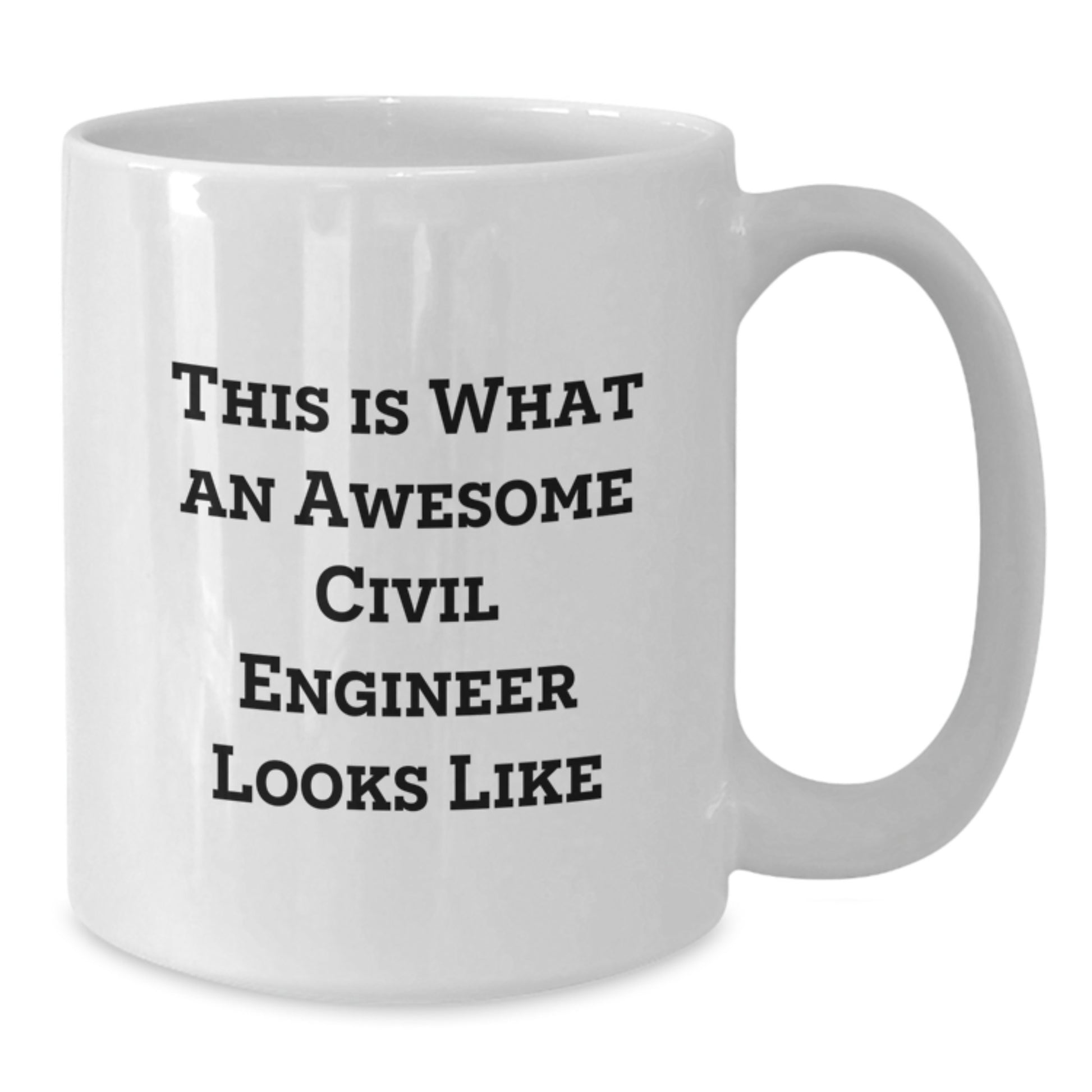 Funny Civil Engineer Gifts from Men to Friends - This Is What An Awesome Civil Engineer Looks Like, White Coffee Mug for Birthday, Gifts for Civil Engineer - Additional