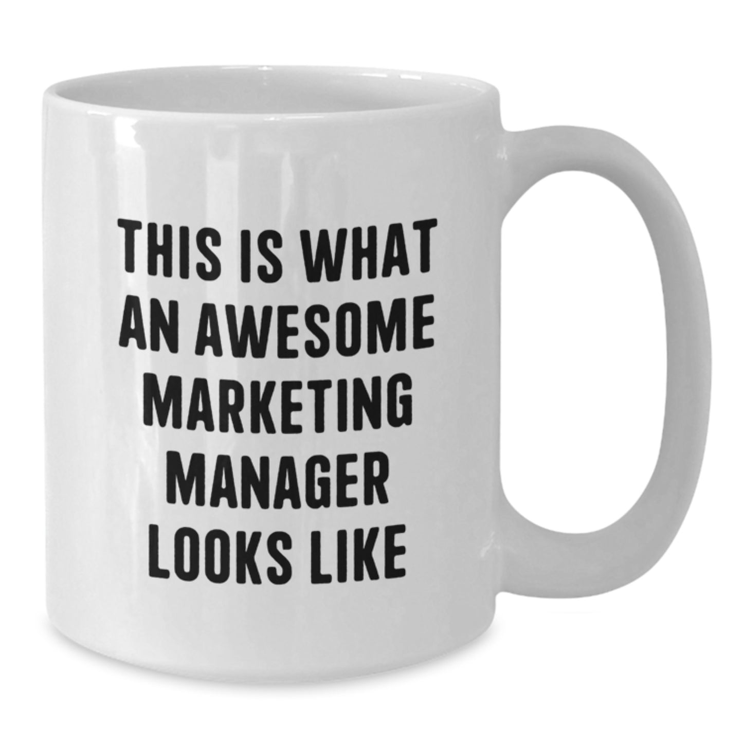 Funny Marketing Manager Gifts, This Is What An Awesome Marketing Manager Looks Like White Coffee Mug for Birthday, Gifts from Friends, Marketing Manager Mug for Women, Funny Marketing Manager Gift - Additional