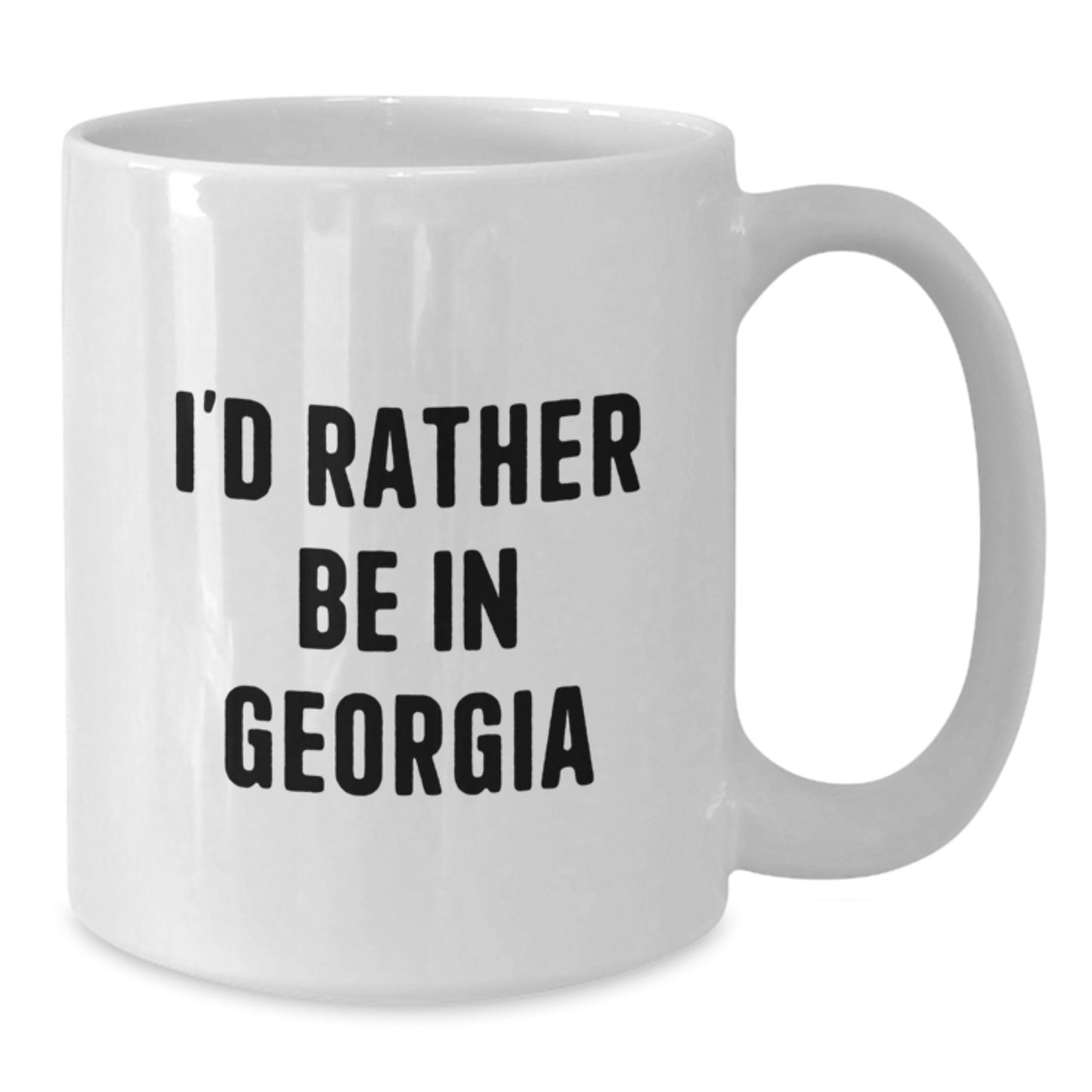 Georgia Lovers Gifts from Friends and Family - White Coffee Mug, 'I'd Rather Be In Georgia' Funny Quote, 11oz or 15oz Capacity, Ceramic, Microwave, and Dishwasher Safe - Additional