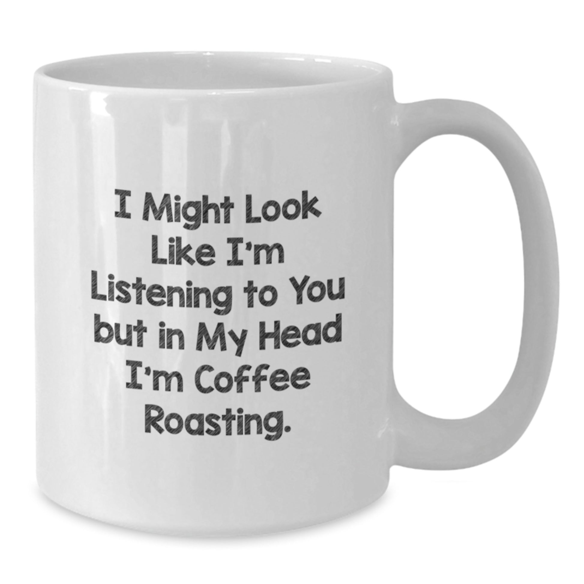 Coffee Roasting Humor Gifts from Friends for Coffee Roasting Enthusiasts - Funny White Coffee Mug, 11oz or 15oz Capacity, Perfect Birthday Unique Gift for Men or Women - Additional