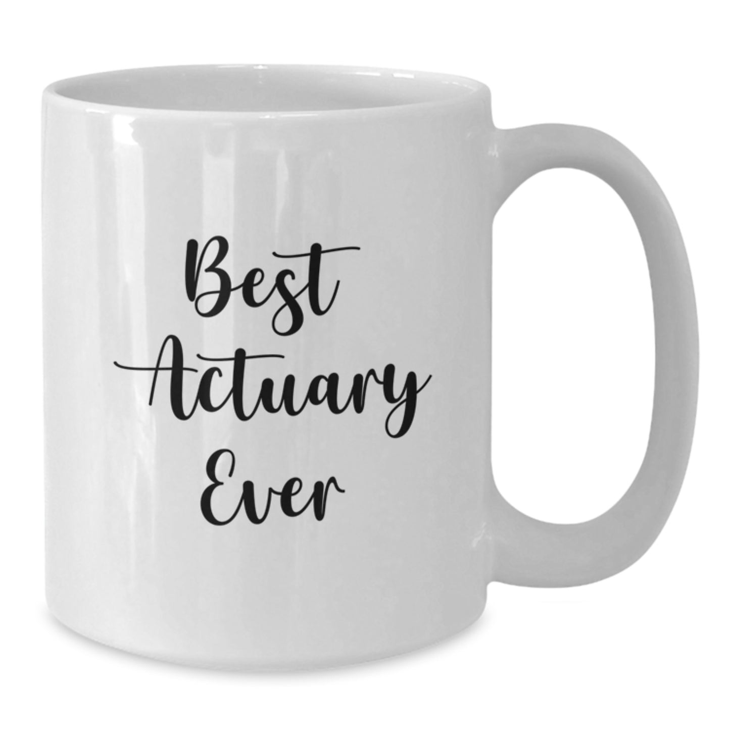 Funny Actuary Gifts for Him, White Coffee Mug, Best Actuary Ever Quote, Gifts from Friends to Actuary on Birthday - Additional