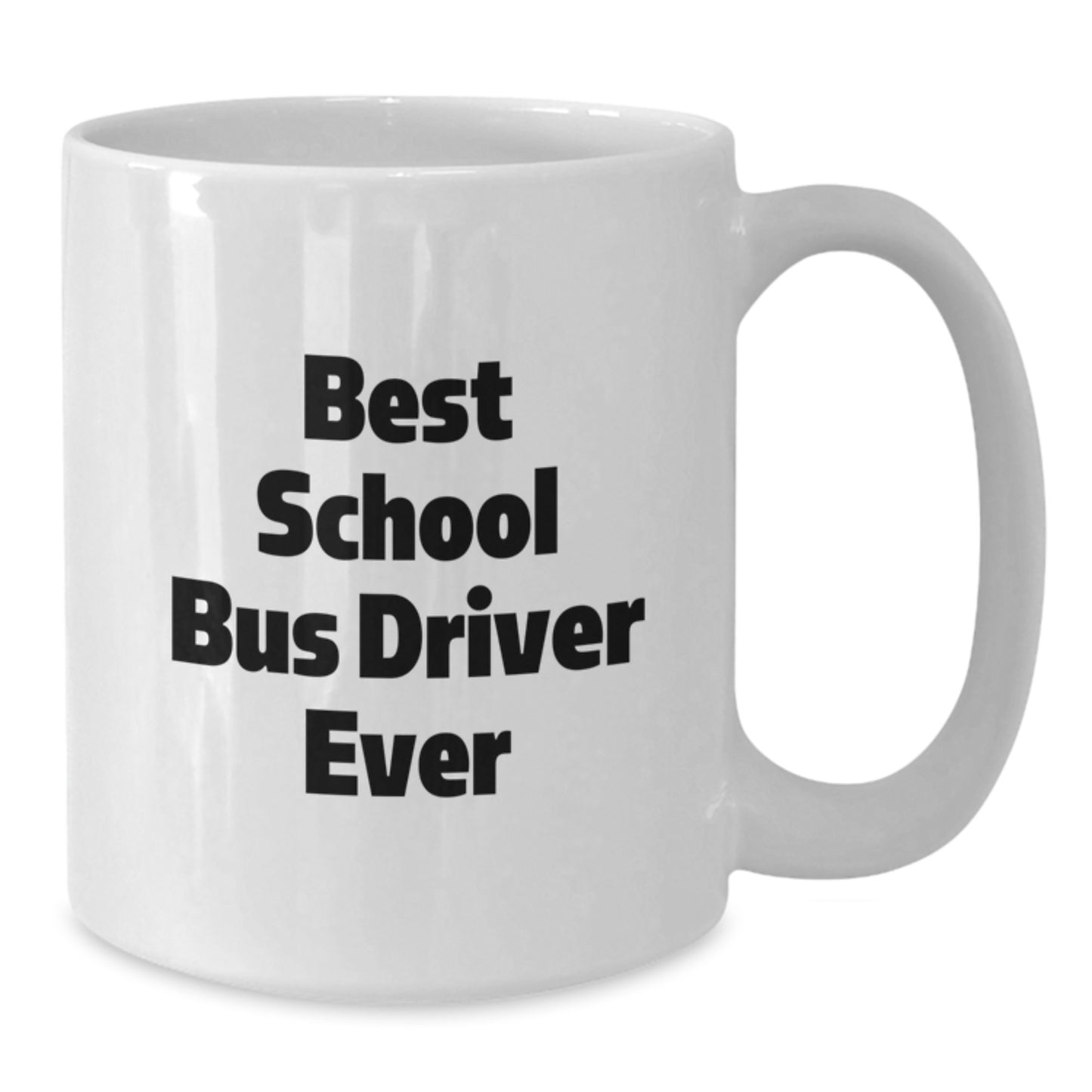 Funny Inspirational Gifts for School Bus Driver Best Ever White Coffee Mug from Friends - Additional