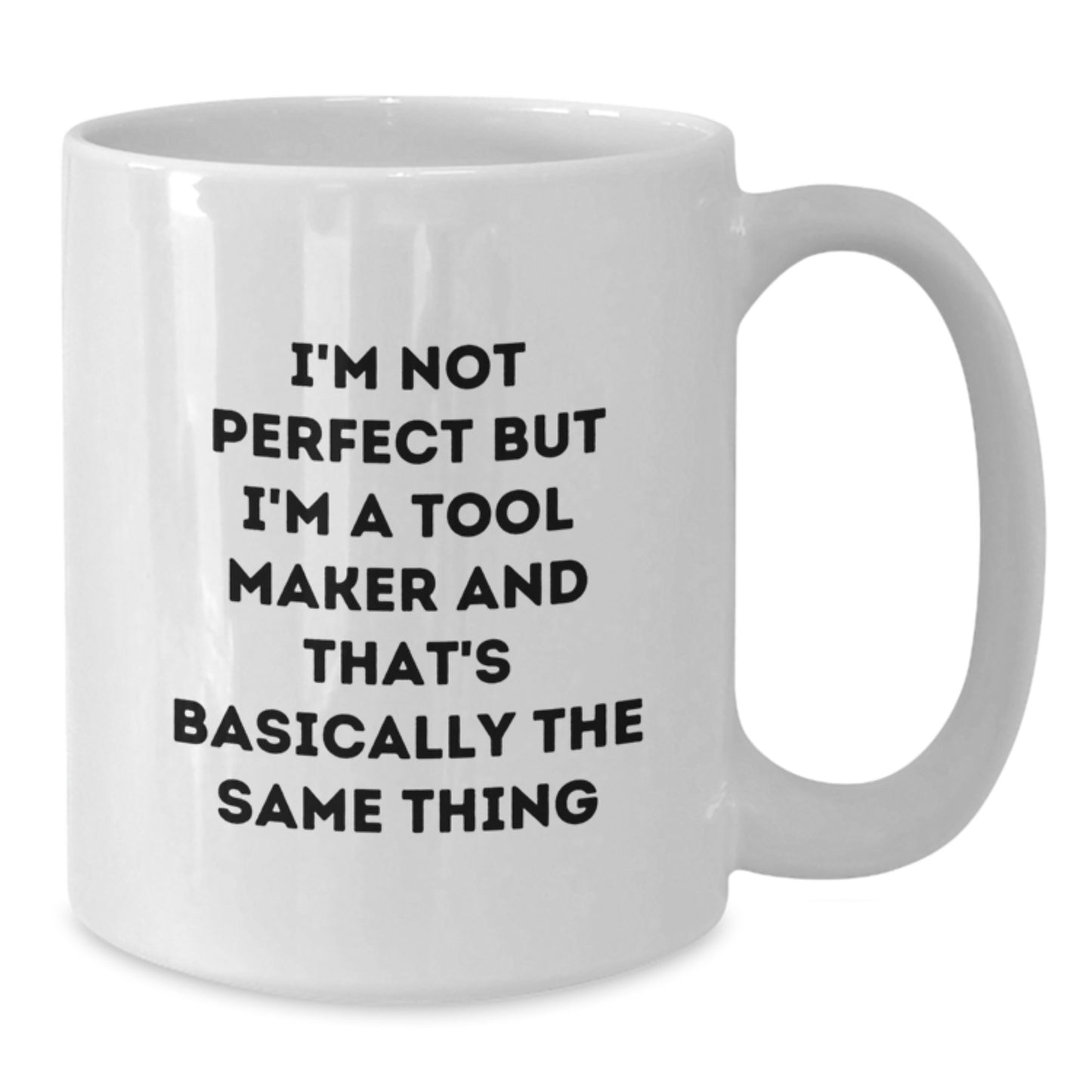 Funny Tool Maker White Coffee Mugs Gifts from Men to Tool Maker Friends on Christmas Unique Ideas - Additional