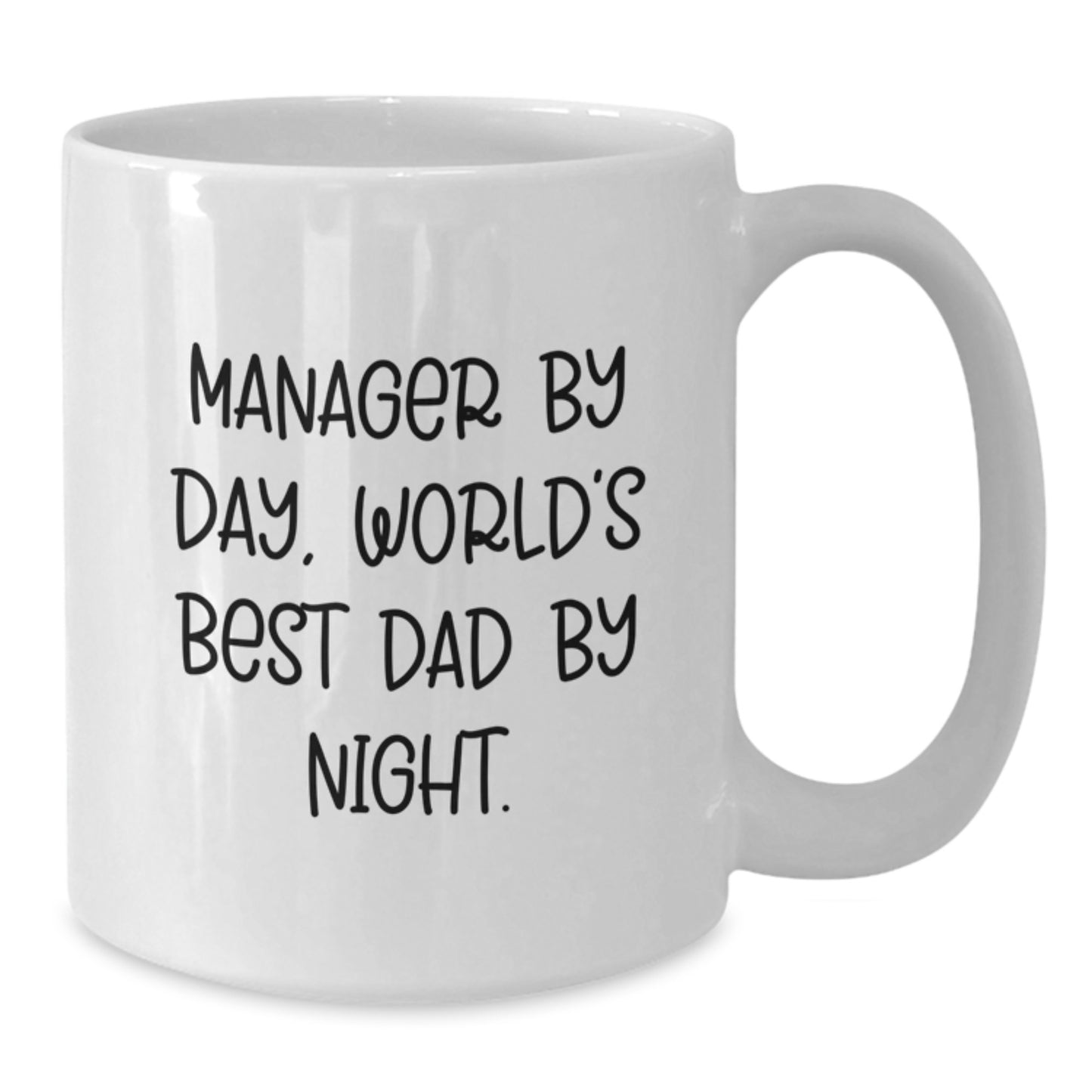 Funny Manager Mug, Gifts from Dad to Manager By Day, World's Best Dad By Night Gifts for Manager, White Coffee Mug for Graduation Unique Gifts - Additional