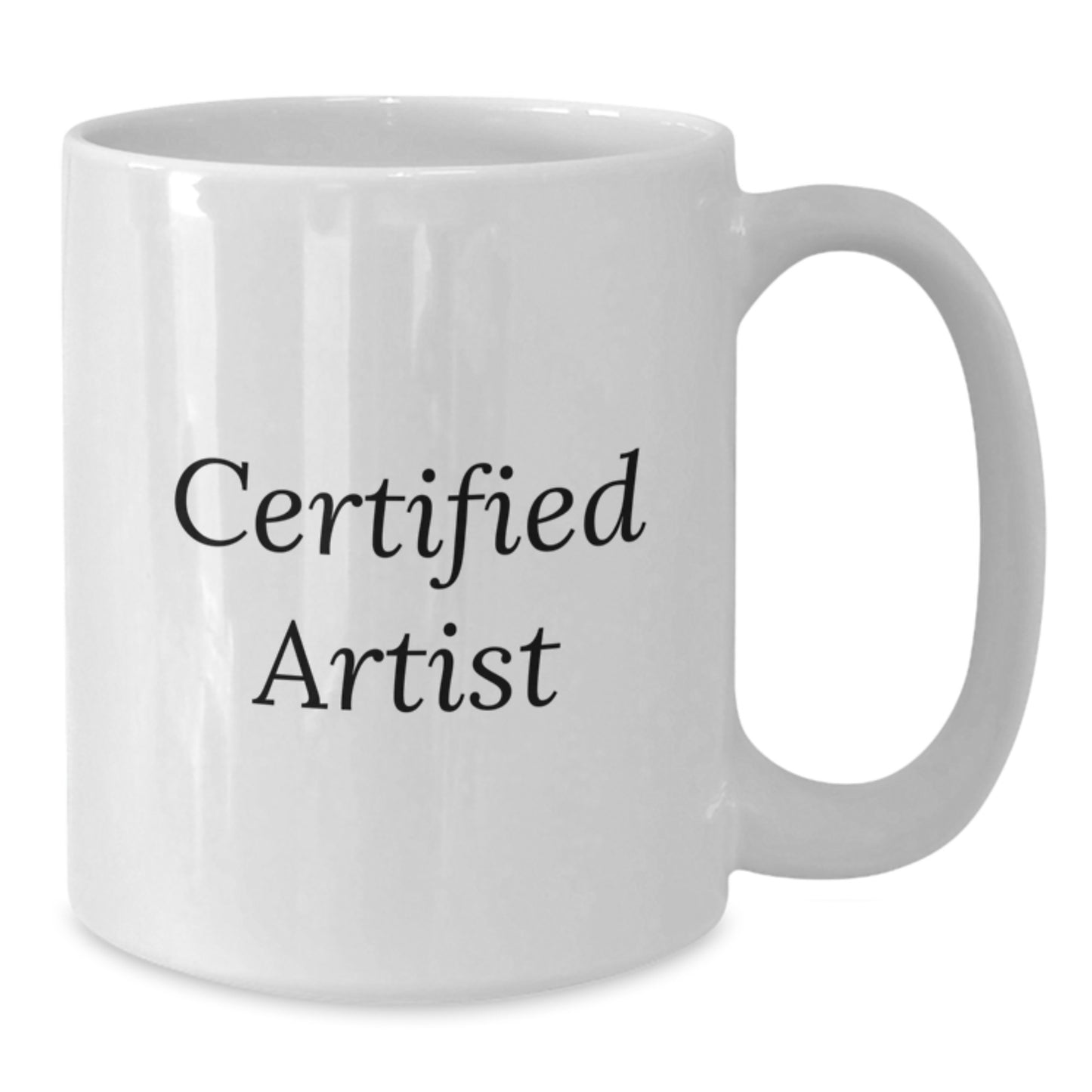 Funny Artist Quotes Gifts from Friends for Graduation Unique Artist White Coffee Mug, 11oz or 15oz Capacity, Microwave and Dishwasher Safe - Additional