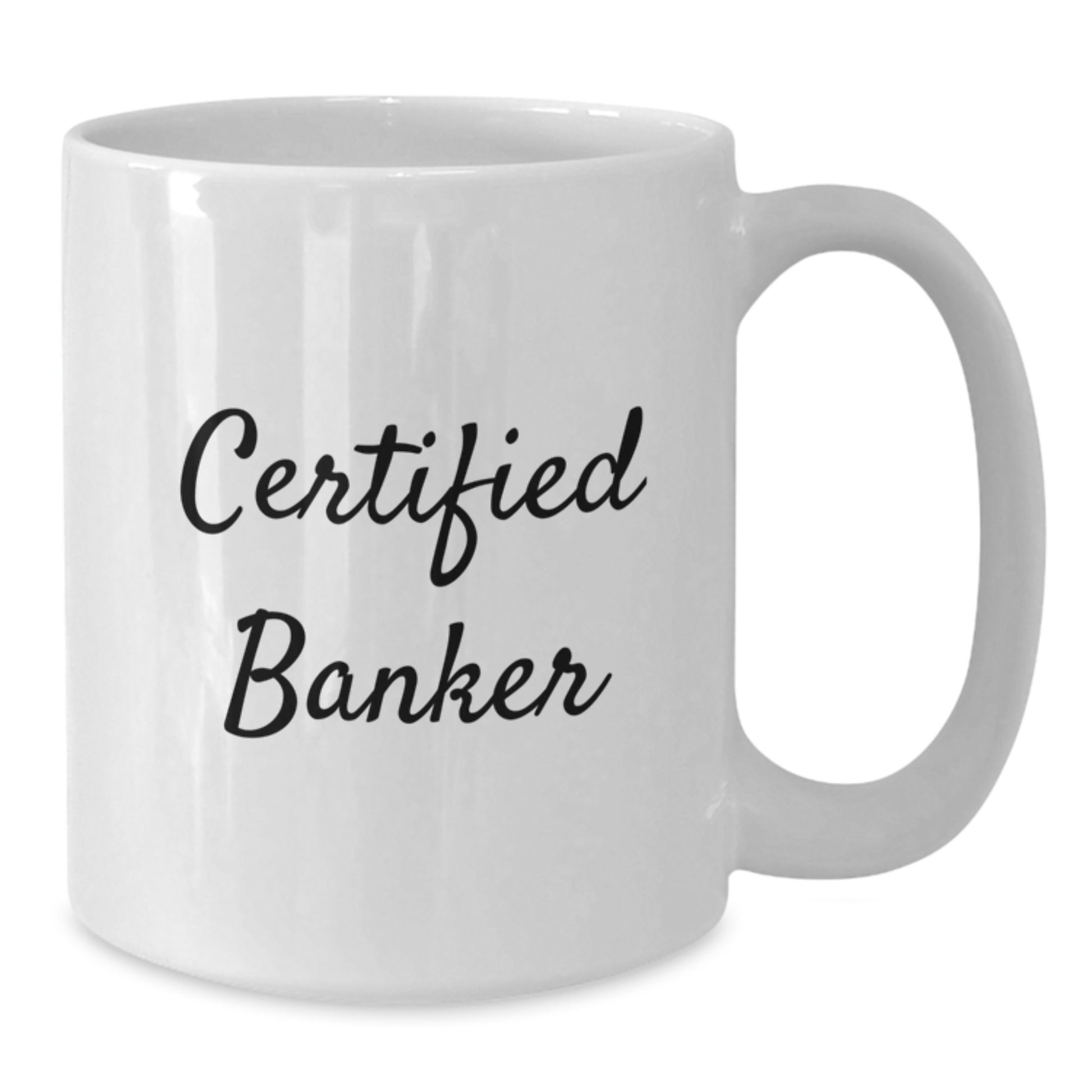 Funny Certified Banker Gifts from Friends to Men - White Coffee Mug for Banker Graduation Unique Gifts - Additional
