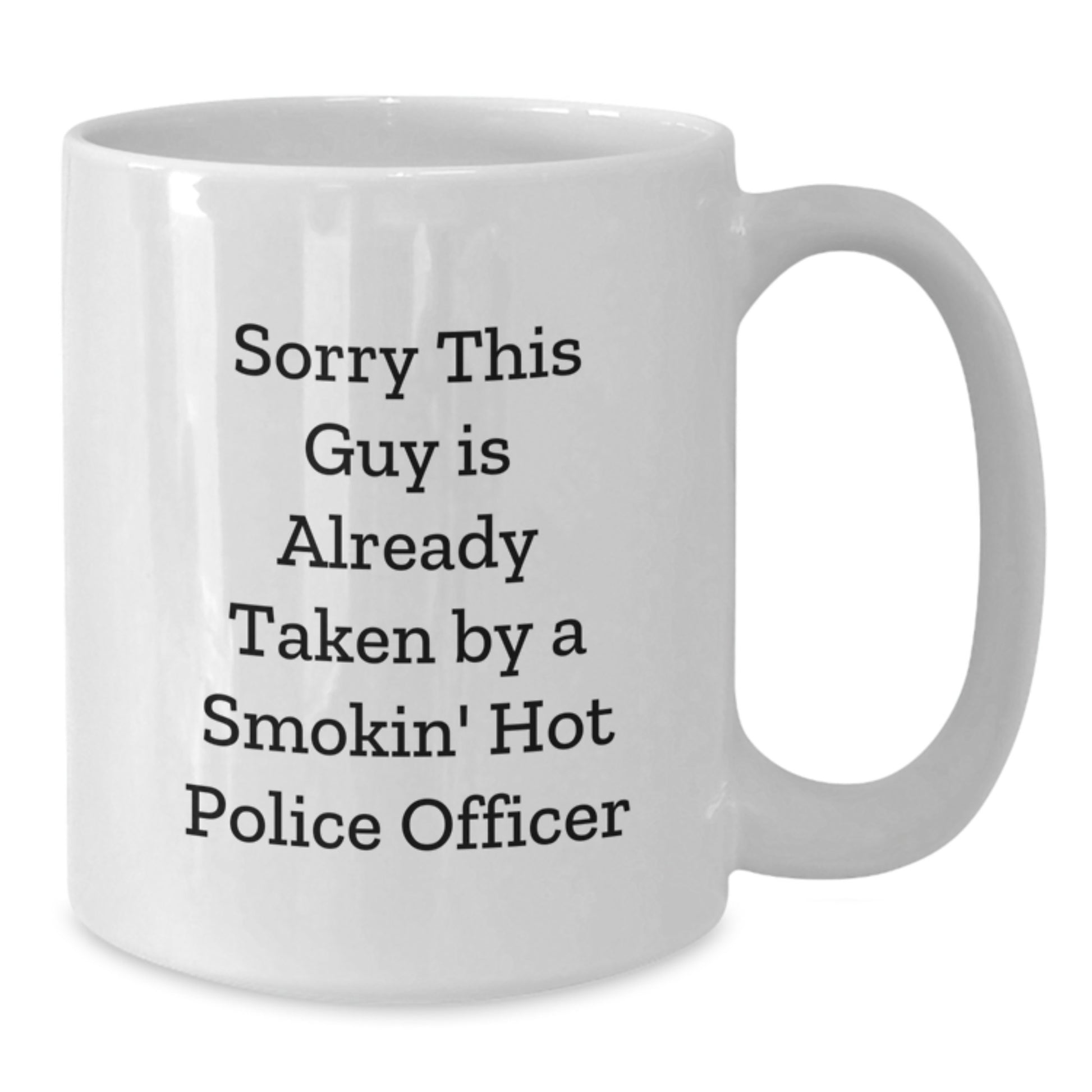 Funny Police Officer Gifts, White Coffee Mug, Sorry This Guy Is Already Taken, Birthday Present for the Men in Blue from Friends - Additional