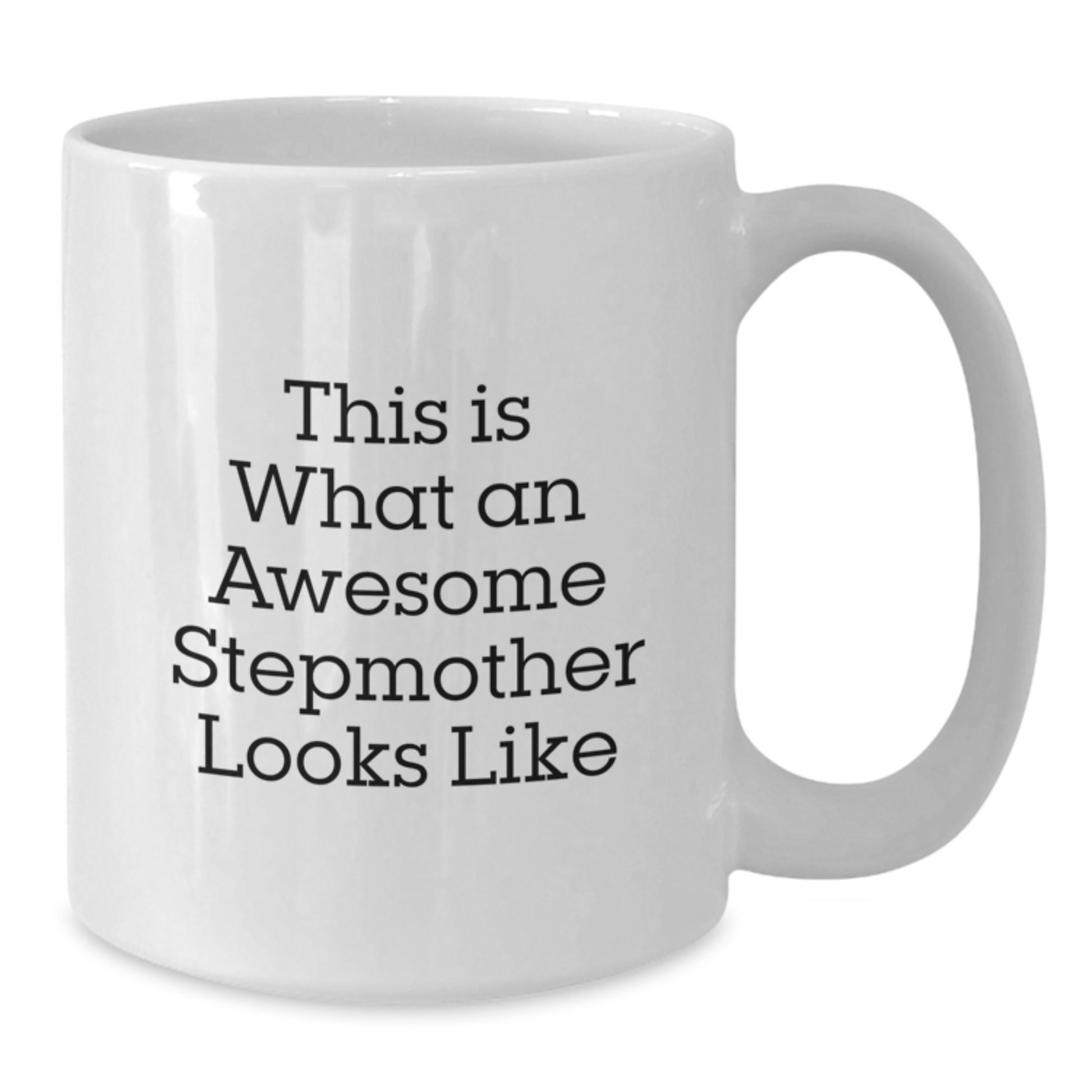 Funny Stepmother Gifts, This Is What An Awesome Stepmother Looks Like, White Coffee Mug for Birthday, Gifts from Family, Gifts for Stepmother - Additional