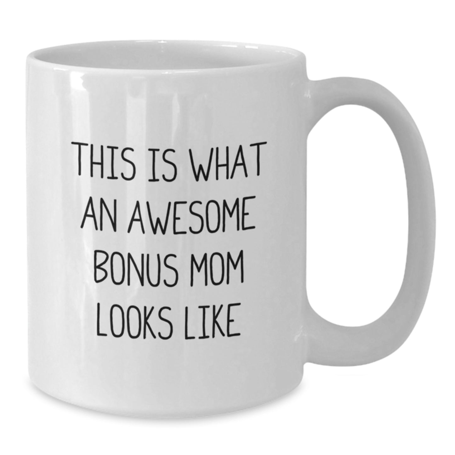 Funny Bonus Mom Gifts from Women, Inspirational White Coffee Mugs for Graduation, This Is What An Awesome Bonus Mom Looks Like - Additional
