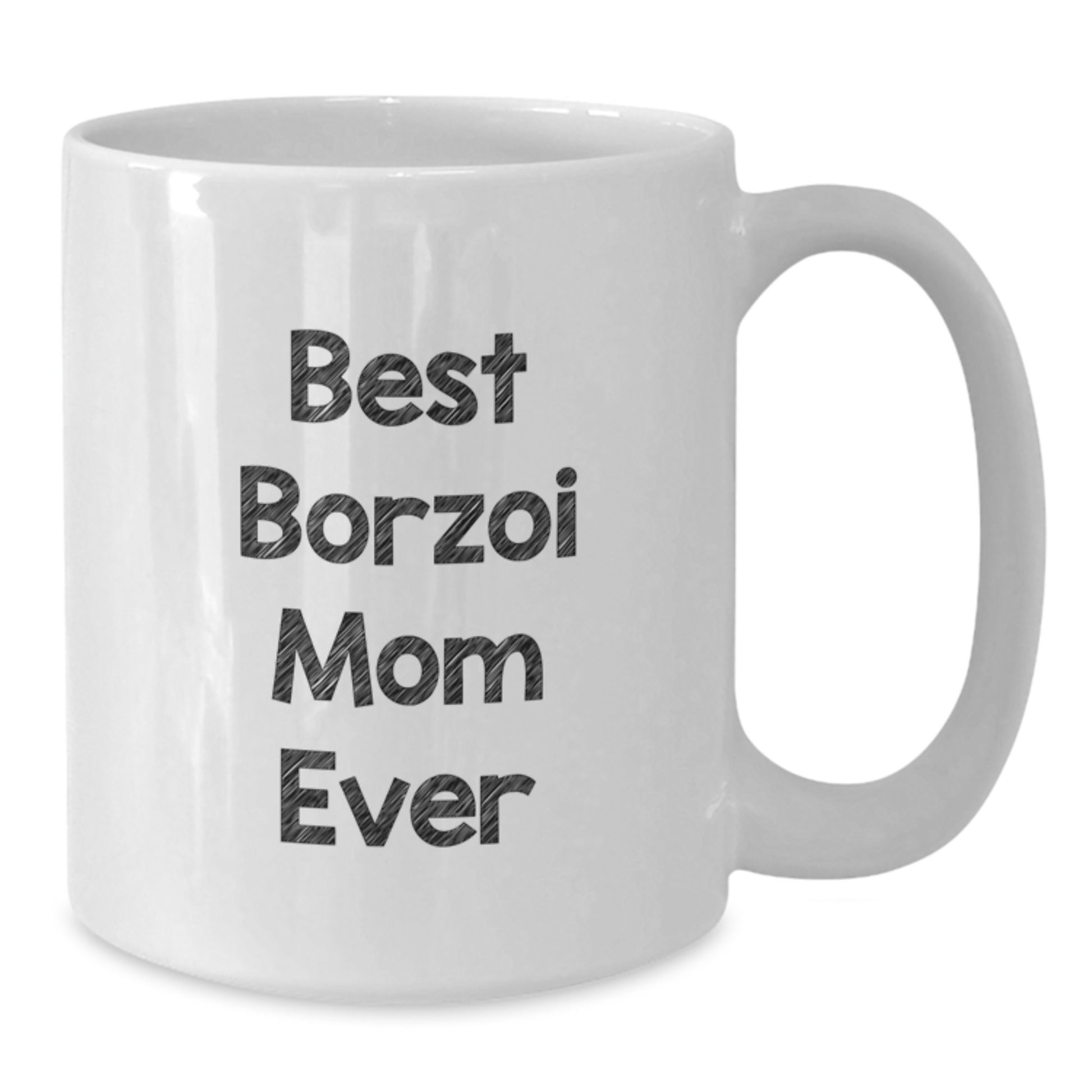 Borzoi Dog Mom Funny Gifts from Friends and Family for Birthday, White Coffee Mug with 'Best Borzoi Mom Ever' Quote - Additional