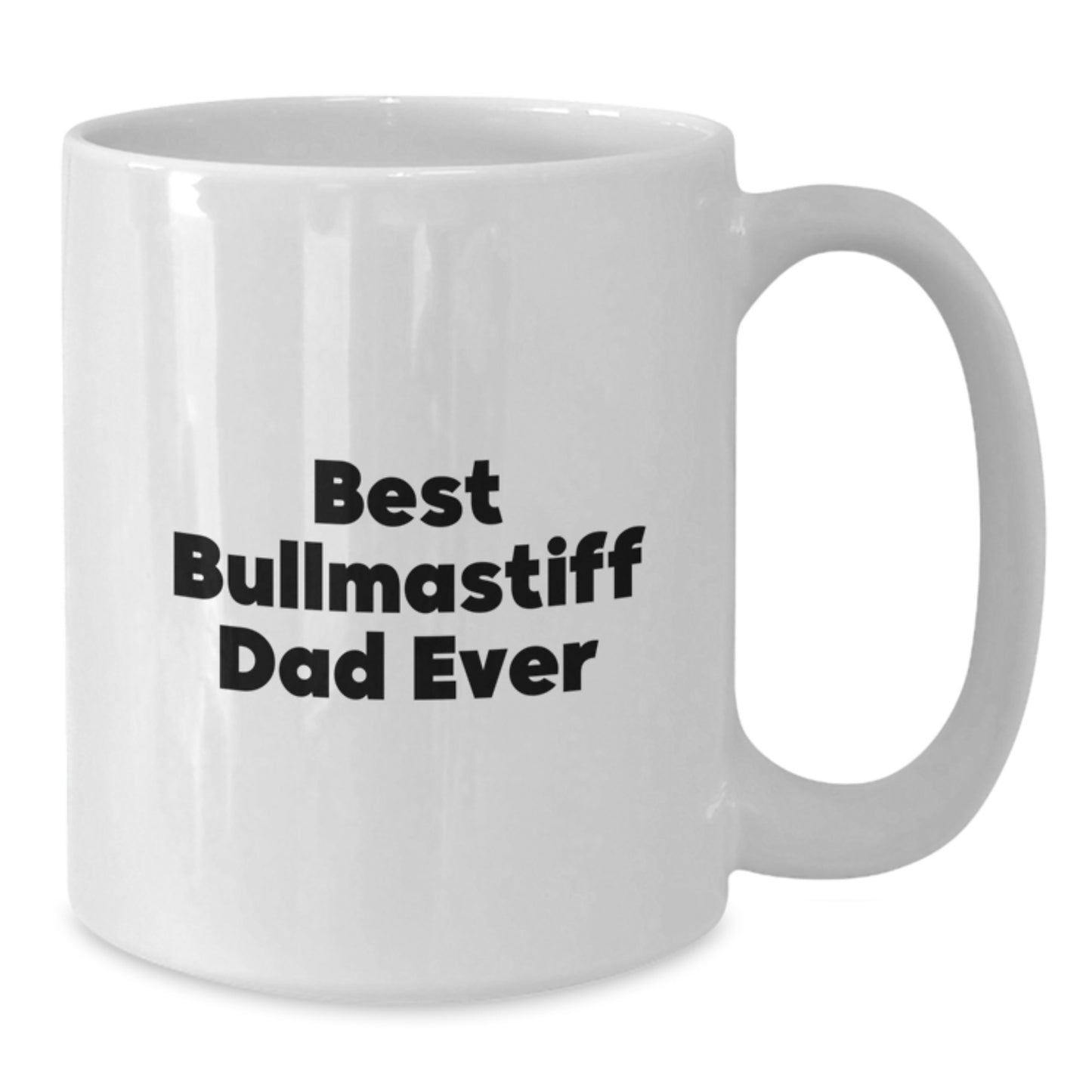 Funny Bullmastiff Dog Gifts for Men from Best Dad Ever White Coffee Mug, Graduation Unique Gift - Additional