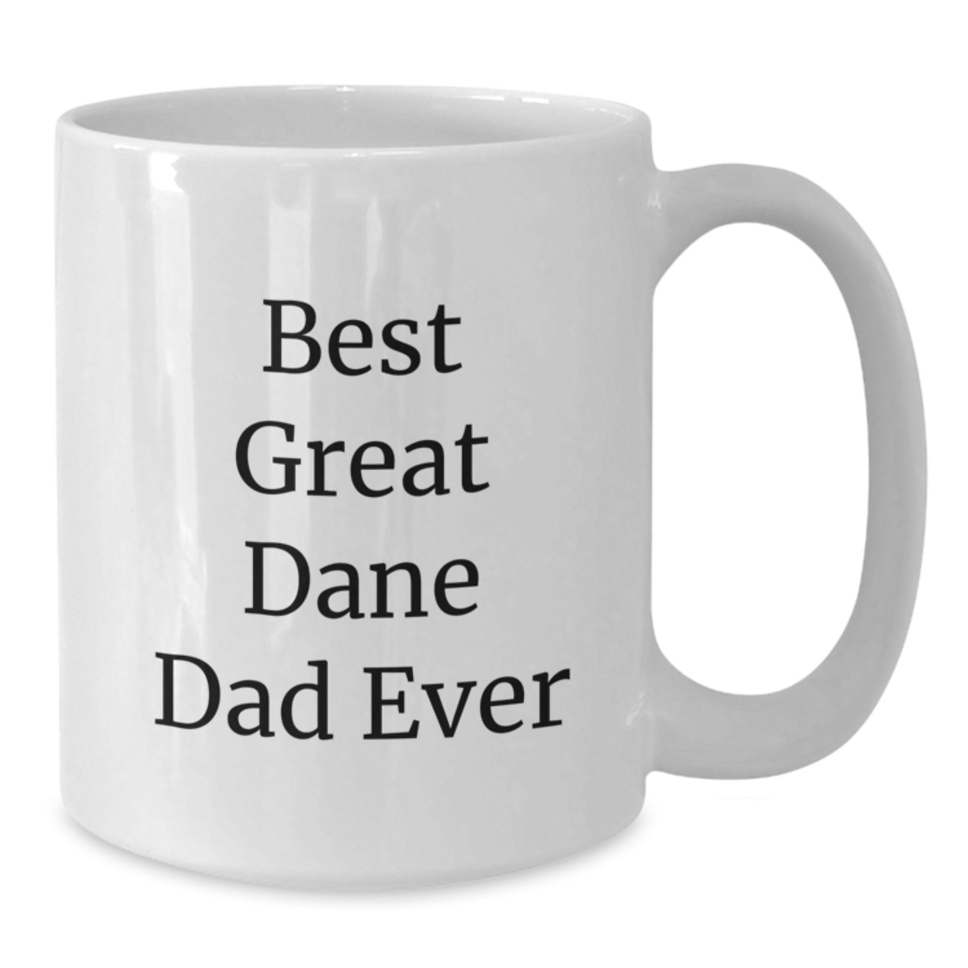 Funny Great Dane Dog Dad Ever White Coffee Mug Gifts for Men from Friends, Unique Graduation Gifts - Additional