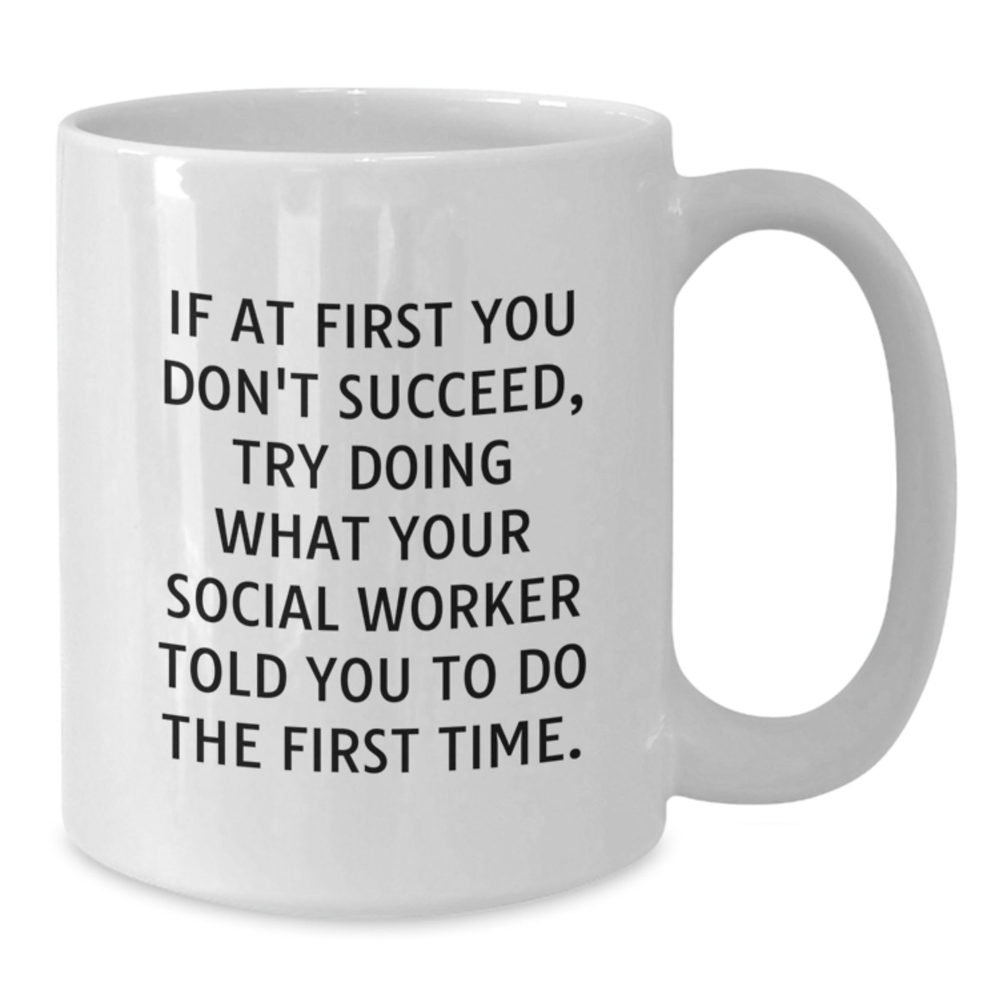 Funny Social Worker Gifts from Friends, White Coffee Mug for Social Worker, If At First You Don't Succeed Social Worker Quote Christmas Unique Gift - Additional