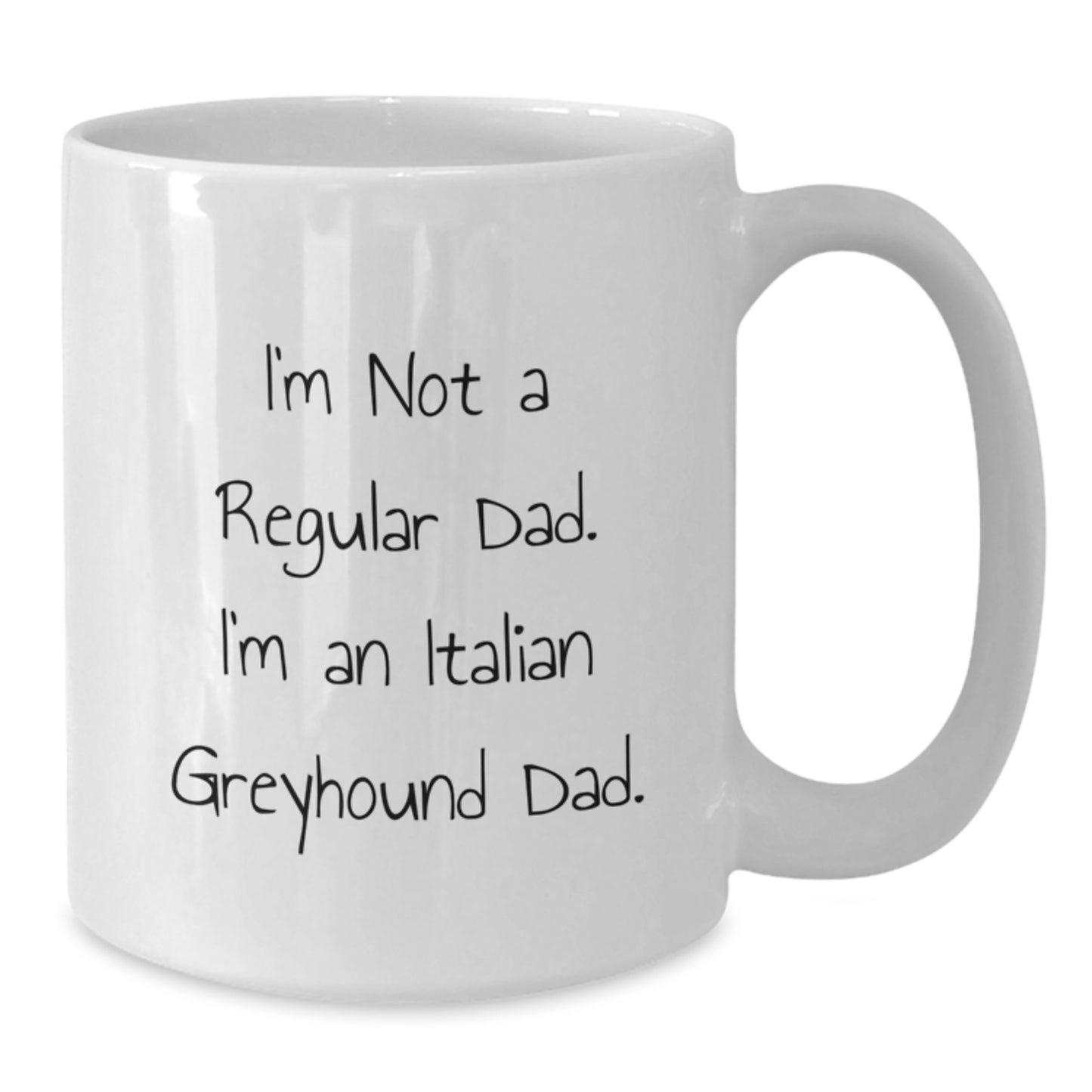 Funny Italian Greyhound Dog Dad, Unique White Coffee Mug Gifts from Men to Italian Greyhound Dog Dads for Christmas Unique Gifts - Additional
