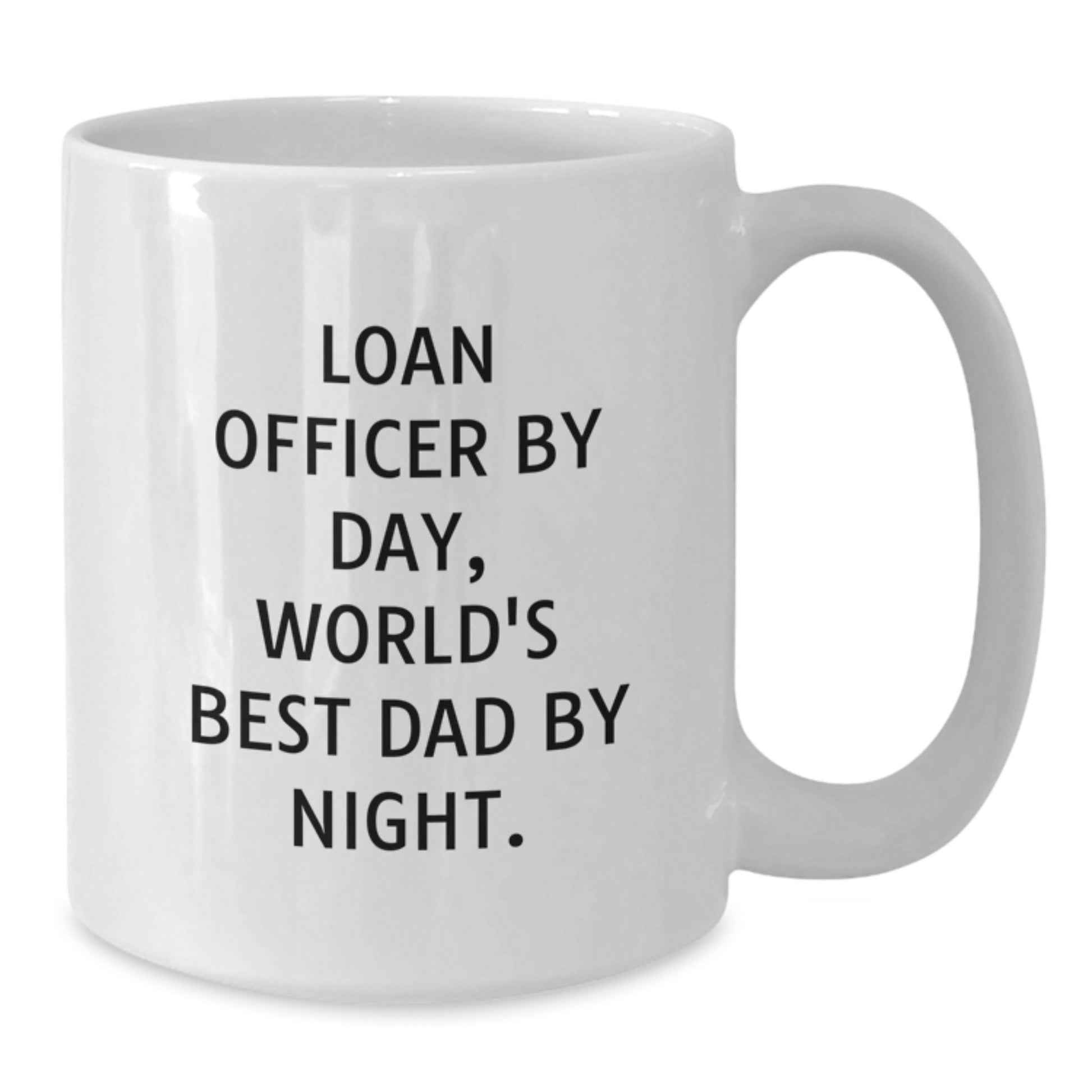 Loan Officer Gifts from Friends - Funny Quote White Coffee Mug, Perfect for Graduation - 11oz or 15oz Capacity - Additional