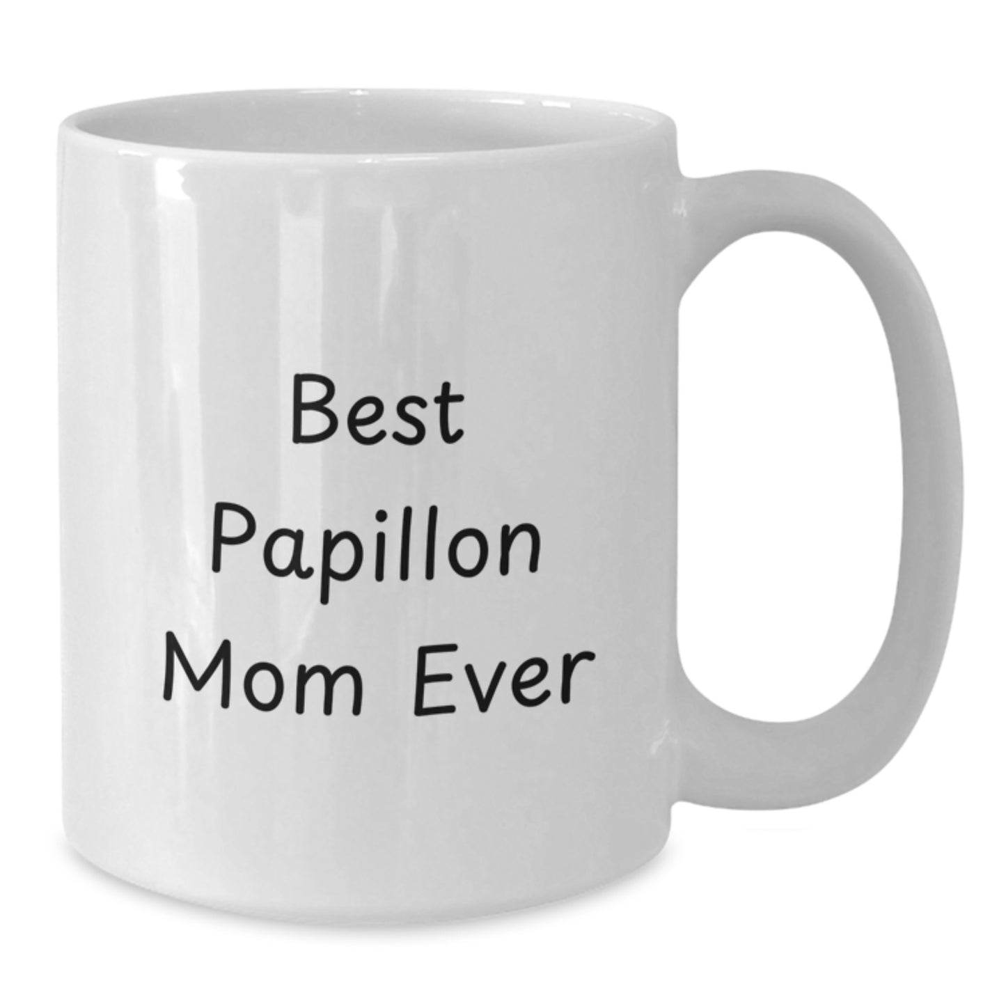 Papillon Dog Mom Gifts from Friends - Funny Quote White Coffee Mug, Birthday Unique Gifts for Her, Inspired by Best Papillon Mom Ever - Additional