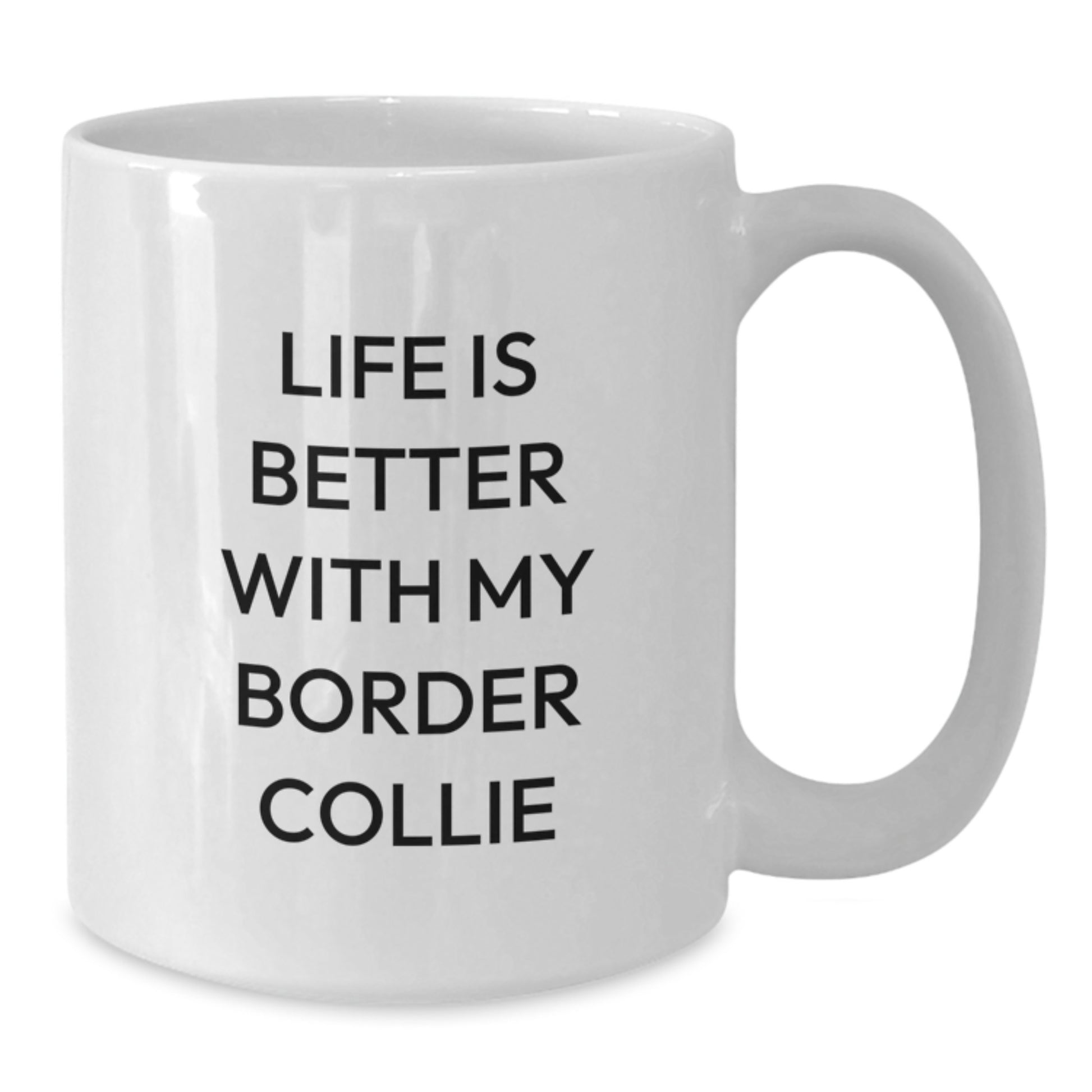 Funny Border Collie Dog Lover Gifts from Friends, Unique Birthday Unique Gifts for Women, White Coffee Mug with Life Is Better Quote - Additional