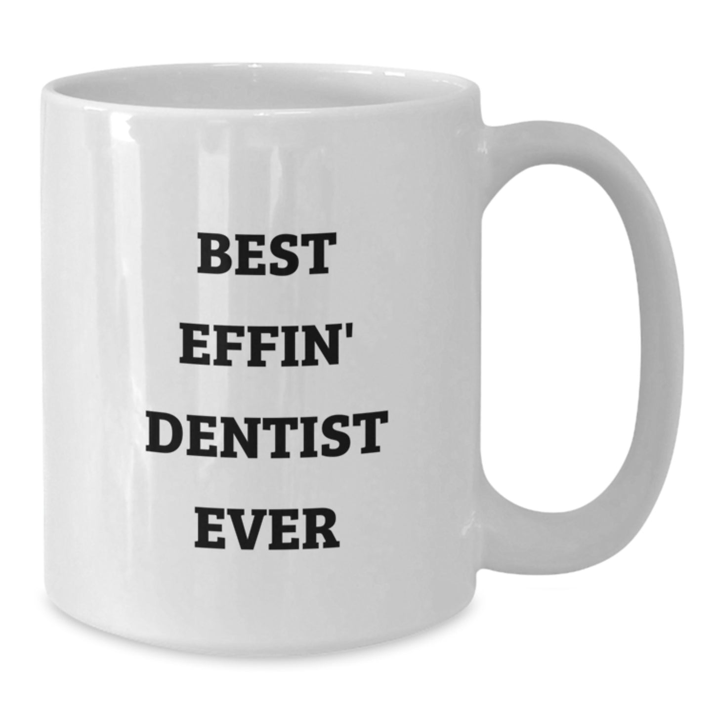 Funny Dentist Gifts Best Effin' White Coffee Mug for Christmas Unique Presents from Friends to Family Dentists - Additional