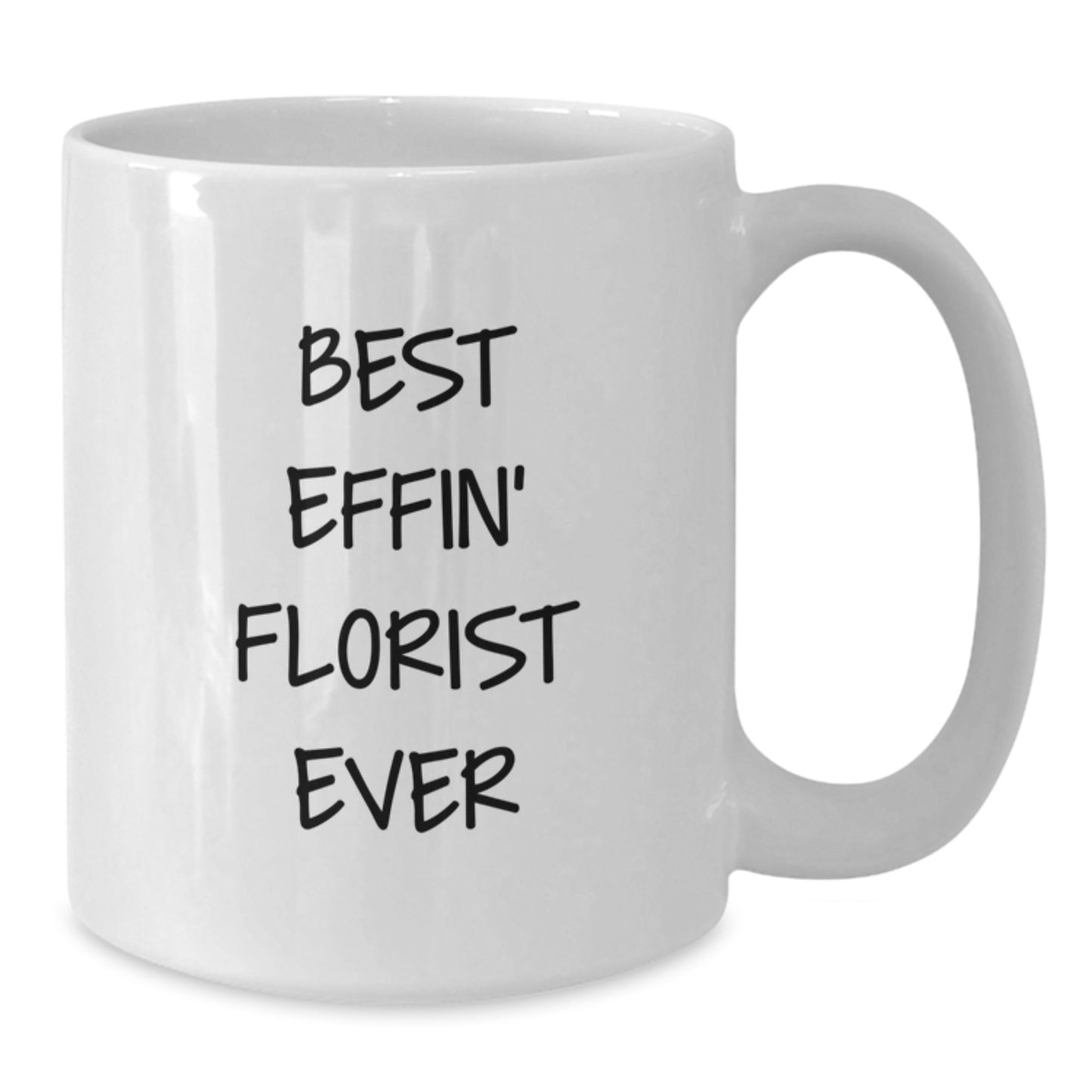 Funny Gifts from Florist Friends for the Best Effin' Florist Ever Christmas Unique Mug, White Coffee Mug for Men, Women, Family, Friends - Additional