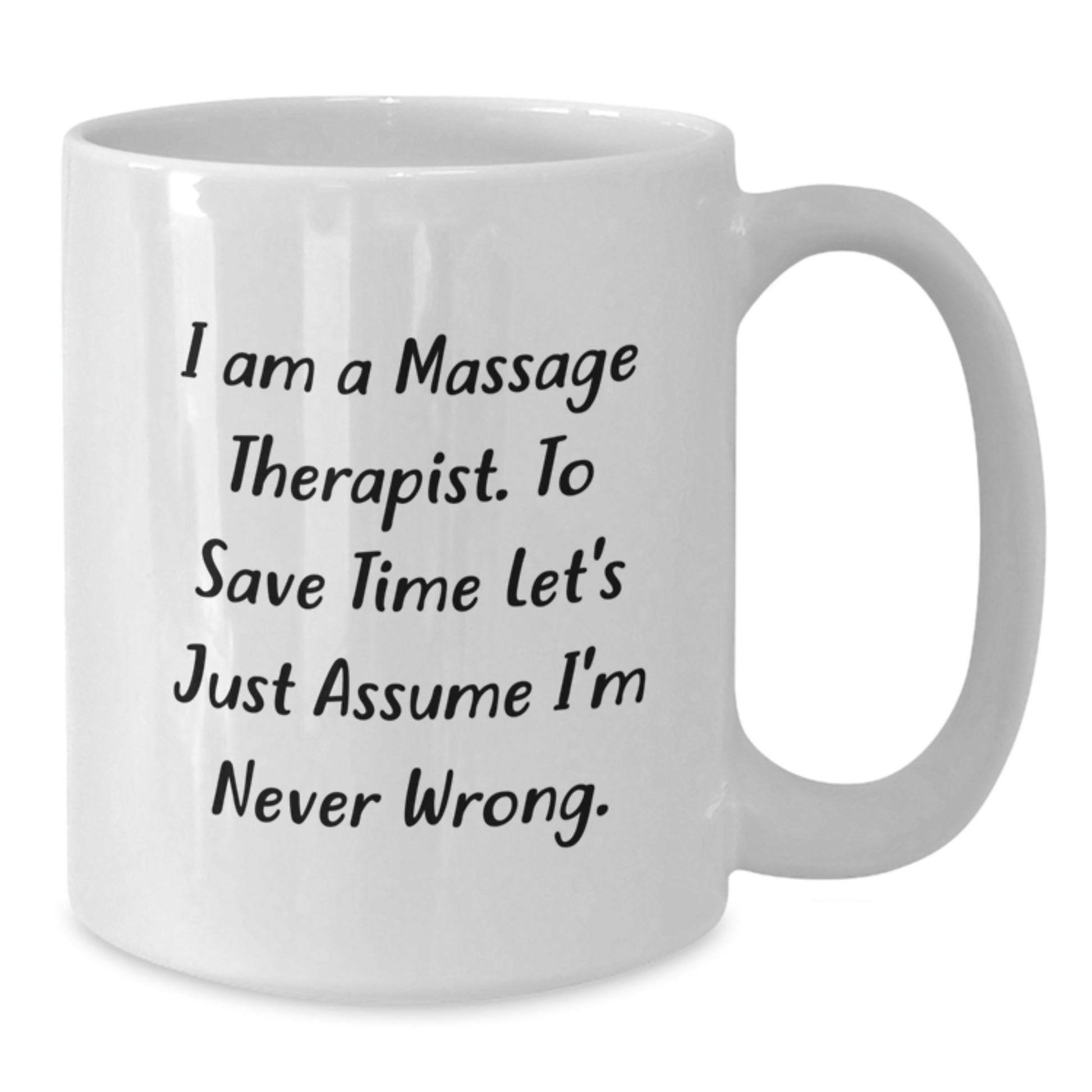 Funny Quote Massage Therapist Gifts from Men to Family Members White Coffee Mug, Christmas Unique - Additional