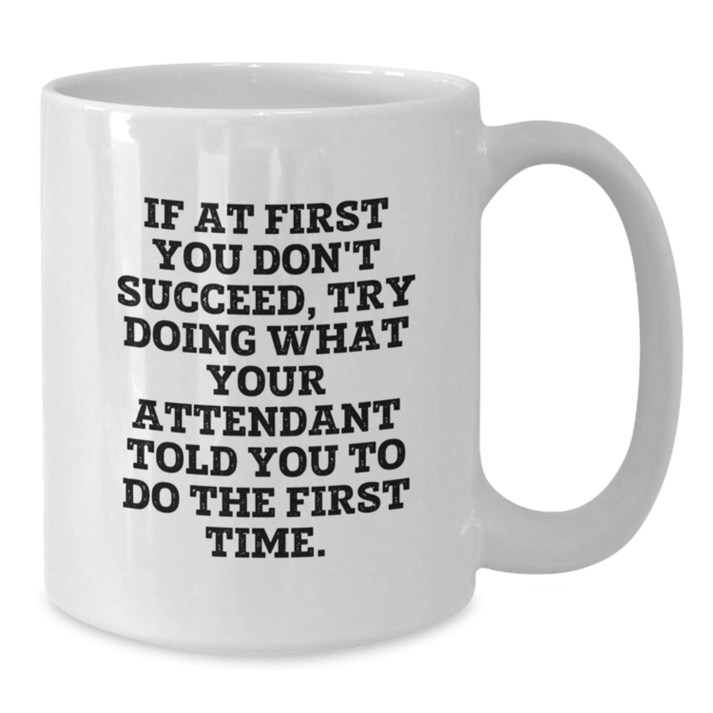 Funny Attendant Gifts from Friends for Attendant, White Coffee Mug with Quote, Unique Christmas Unique Gifts - Additional