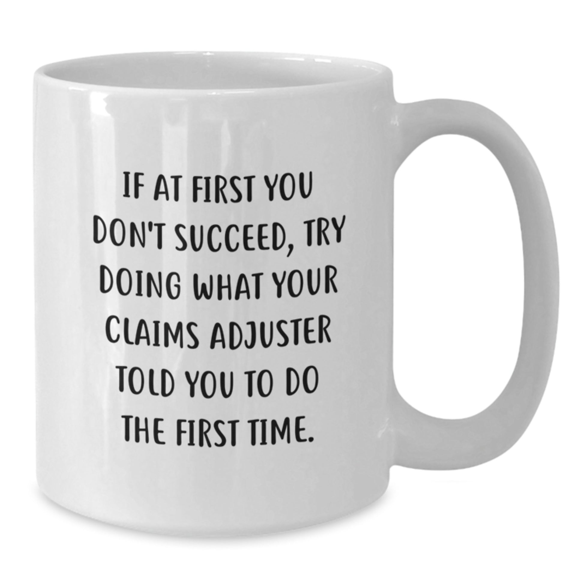 Funny Claims Adjuster Gifts for Men from Coworkers, White Coffee Mug with Inspirational Quote - Additional