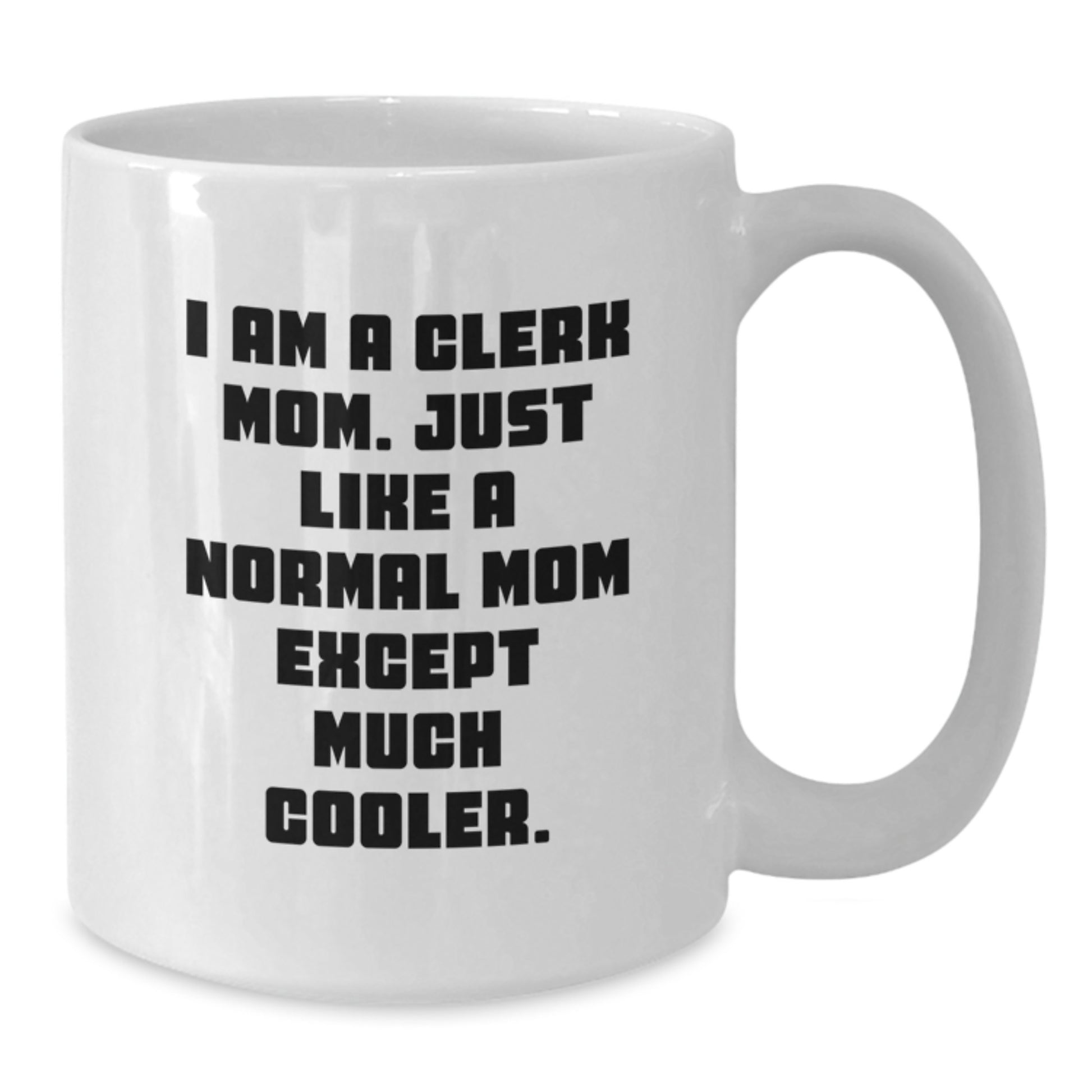 Funny Clerk White Coffee Mug Gifts from Friends to Clerk for Christmas - Additional