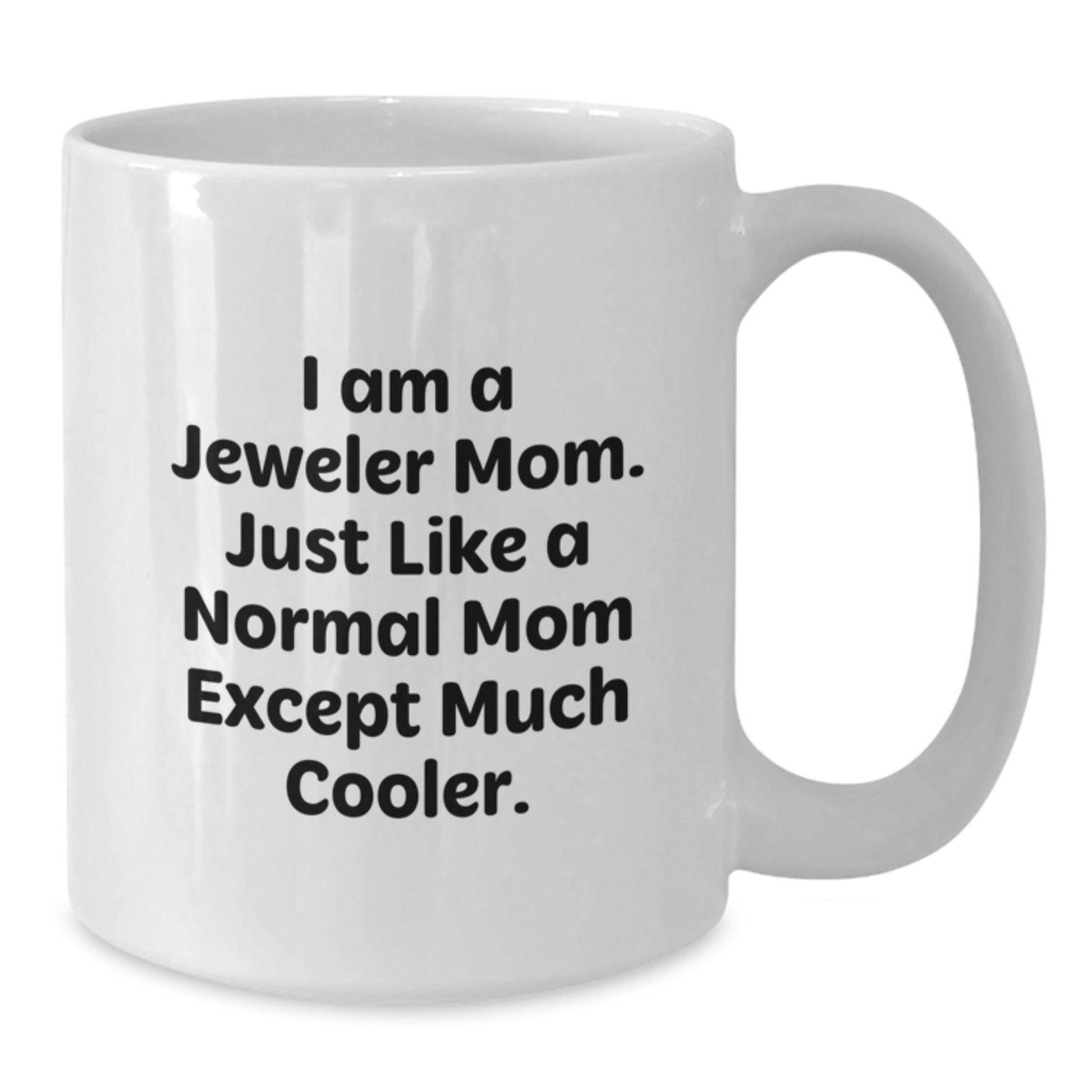 Funny Jeweler Gifts, White Coffee Mugs for Mom, Christmas Unique Presents from Family - Additional