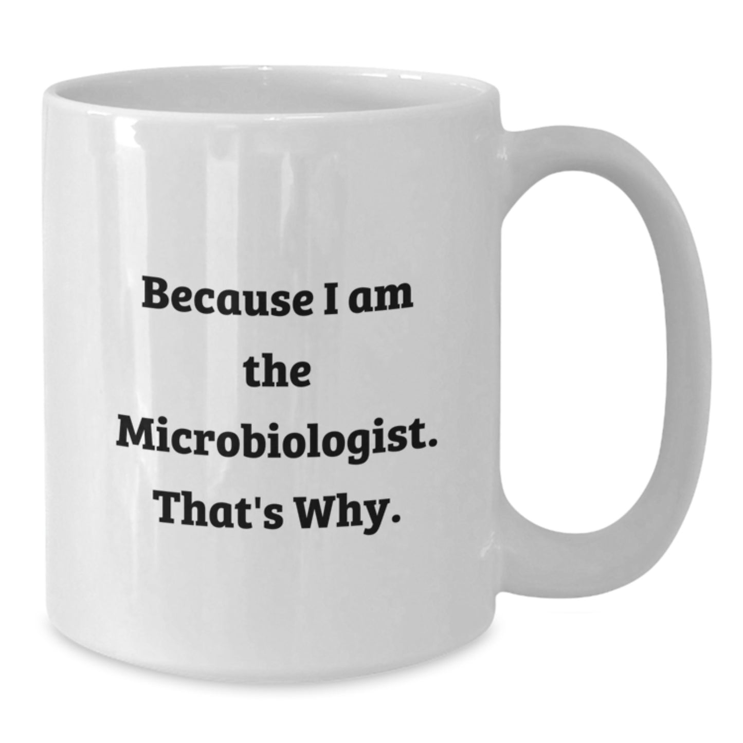 Funny Microbiologist White Coffee Mug Gifts for Him from Friends, Unique Christmas Unique Gifts for Men - Additional