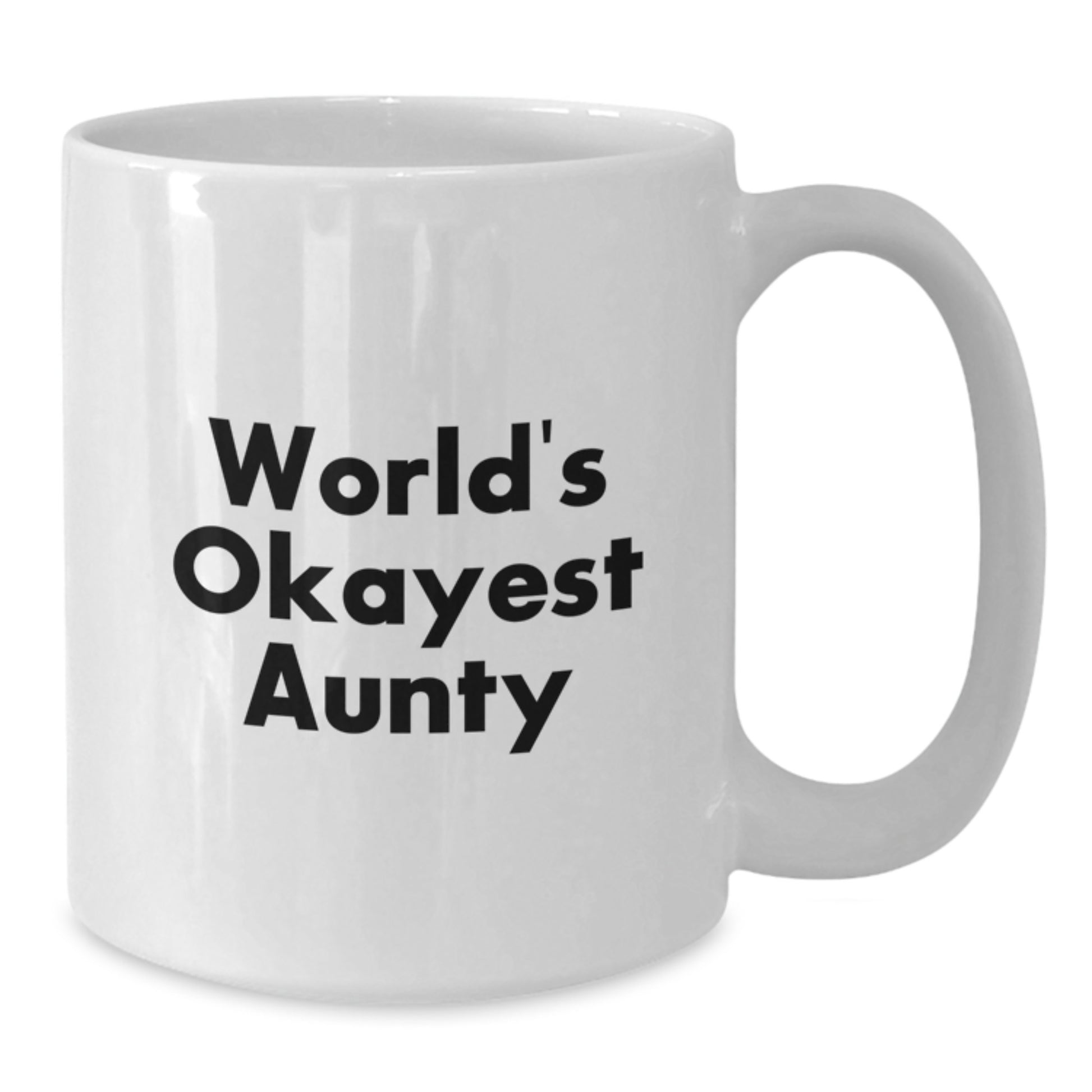 Funny Gift for Aunties - World's Okayest Aunty White Coffee Mug, White Ceramic Mugs for Christmas Unique Gifts from Family - Additional