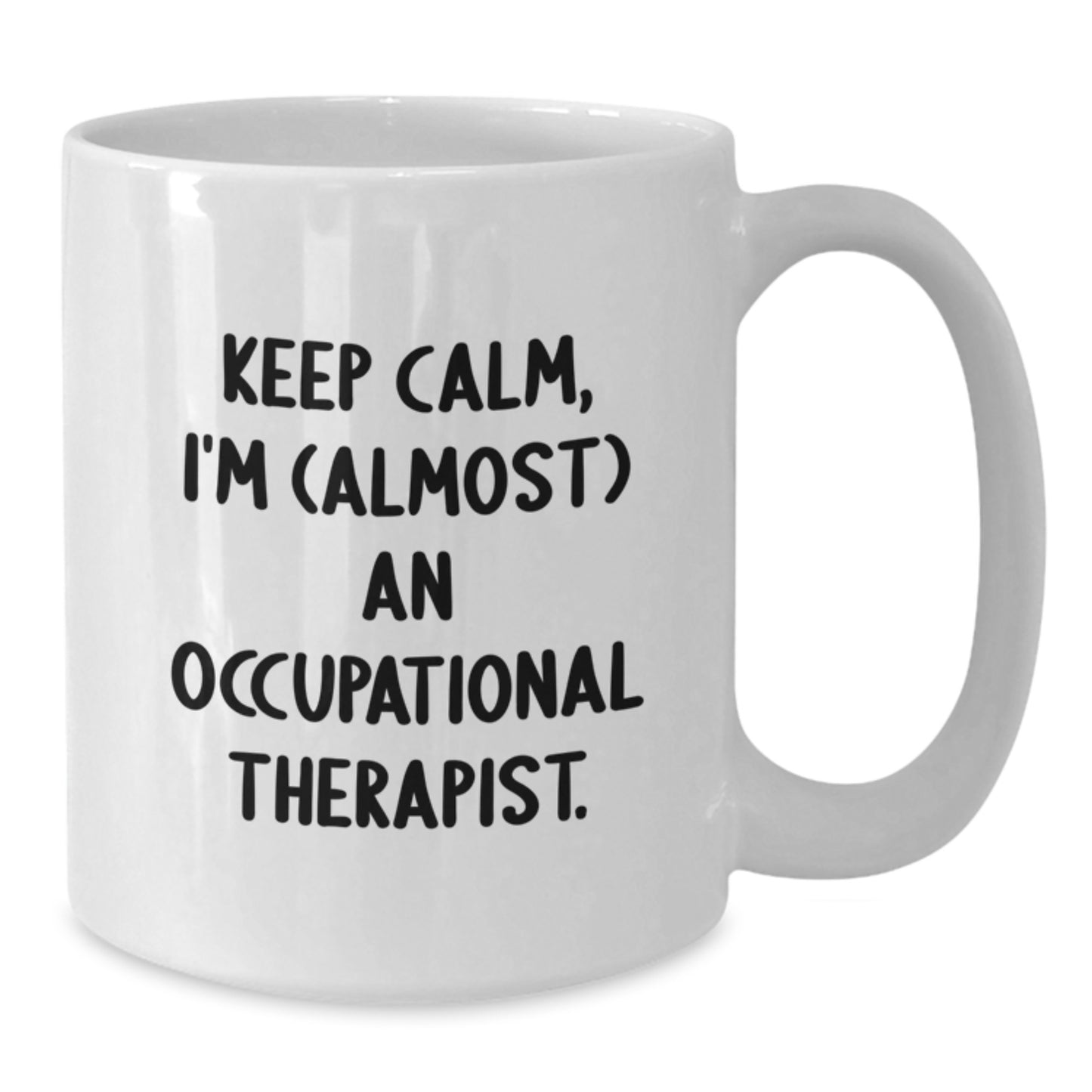 Occupational Therapist Gifts for Christmas Unique White Coffee Mugs with Funny Quote - Gifts from Family to Occupational Therapist - Additional