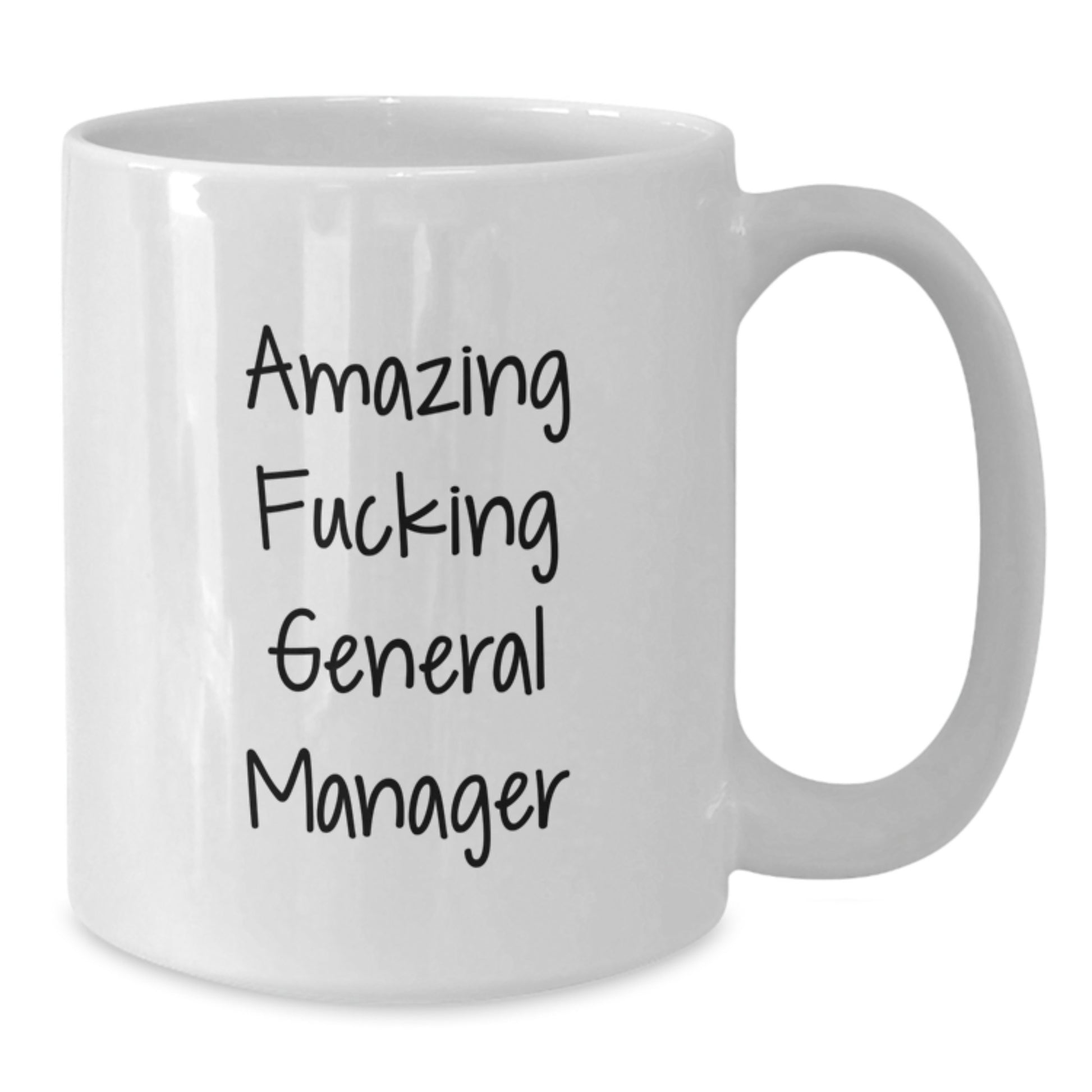 Funny General Manager Gifts from Men to General Manager for Christmas Unique White Coffee Mugs with Quote Amazing F--king General Manager - Additional