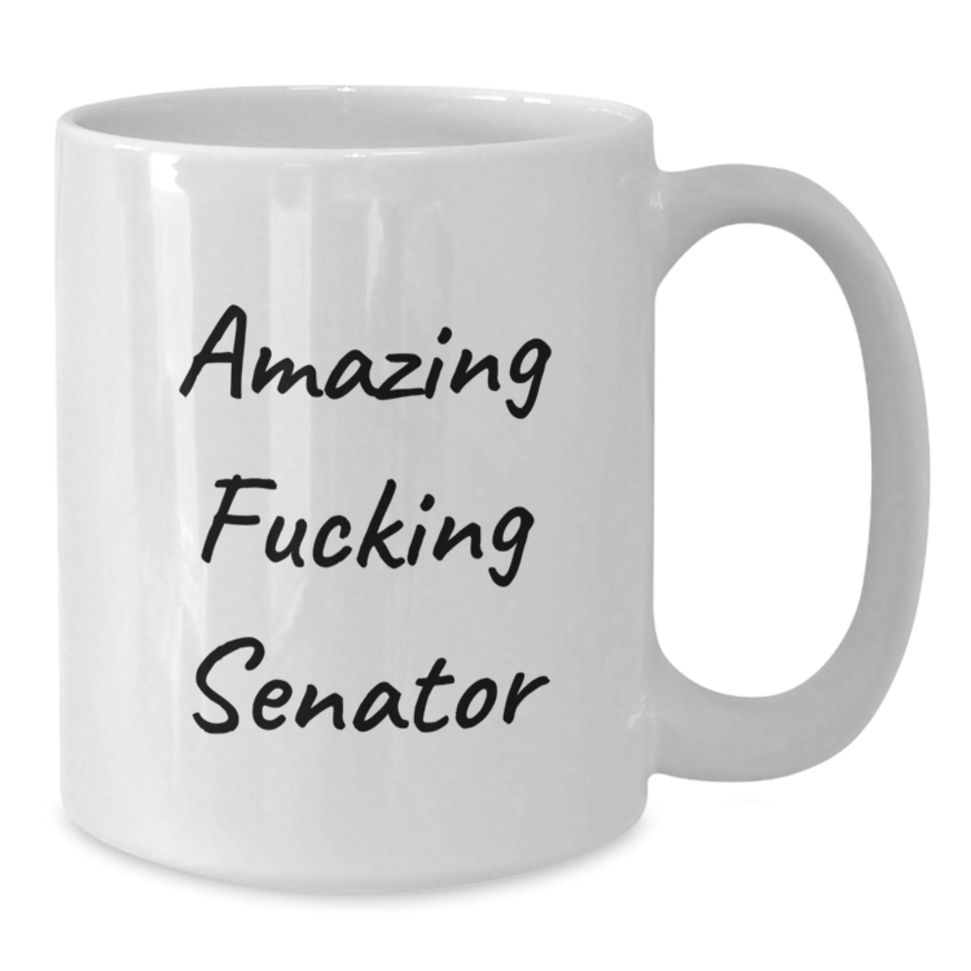 Funny Senator Gifts from Men to Men, Unique White Coffee Mug for Christmas, Amazing F--king Senator Quote, Perfect for Senator Fans - Additional