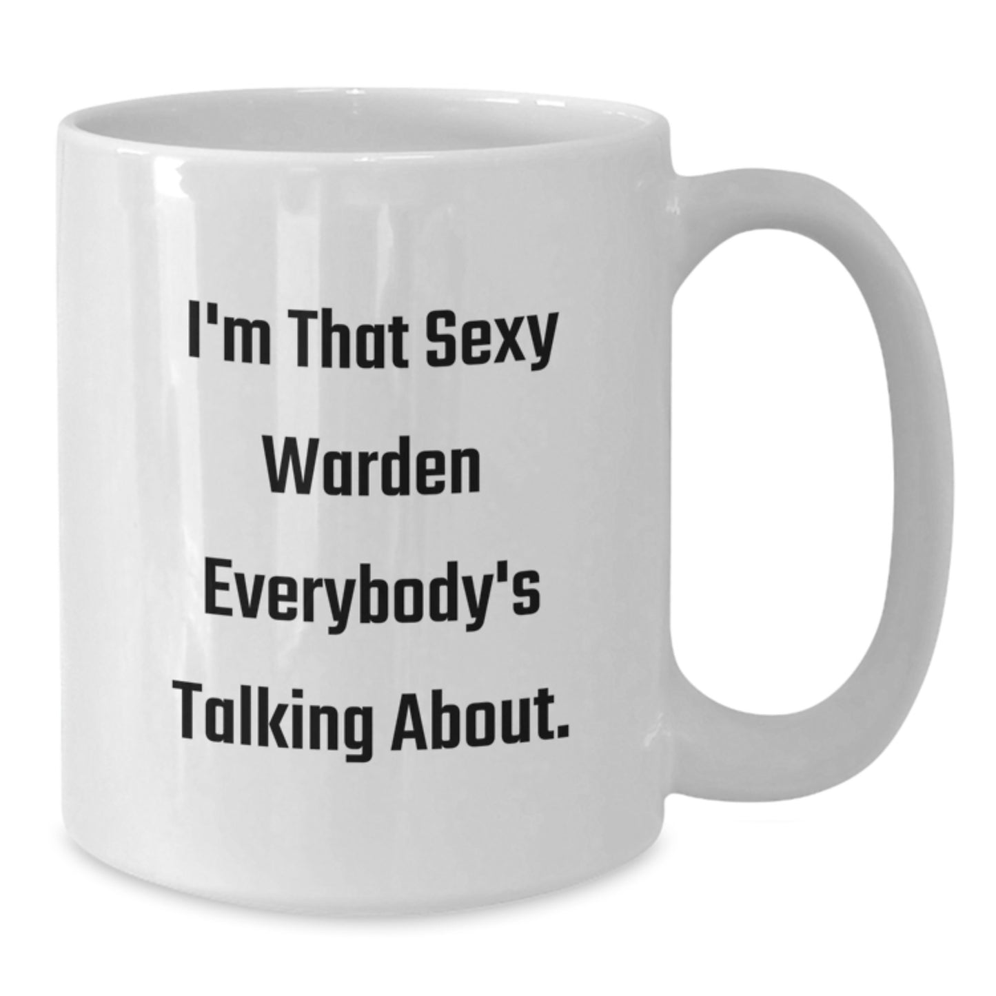 Funny Warden Gifts from Friends and Family, Christmas Unique Mug for Warden Enthusiasts, 11oz or 15oz White Coffee Mug - Additional