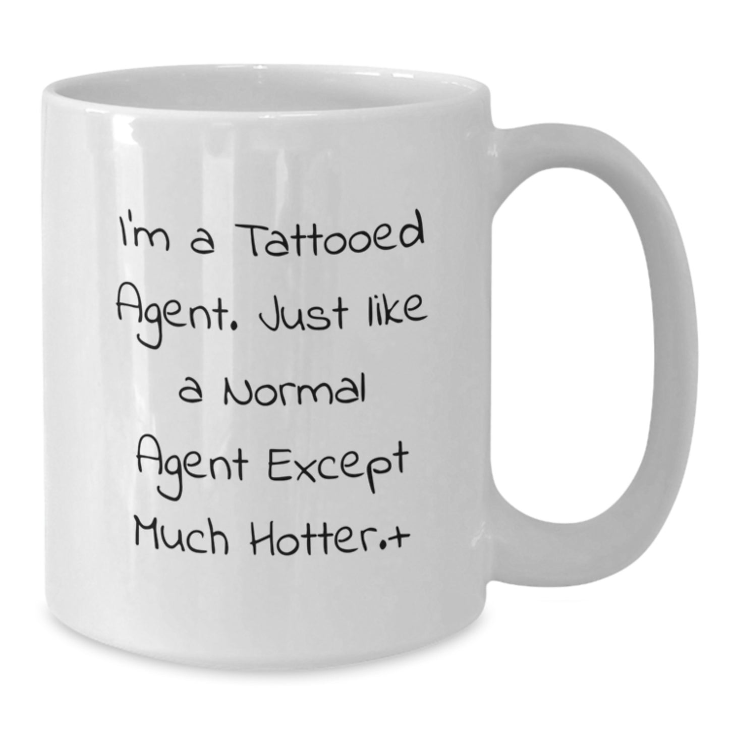 Funny Agent Gifts, Unique White Coffee Mug, I'm A Tattooed Agent Quote, Christmas Unique Gifts from Friends to Agent - Additional