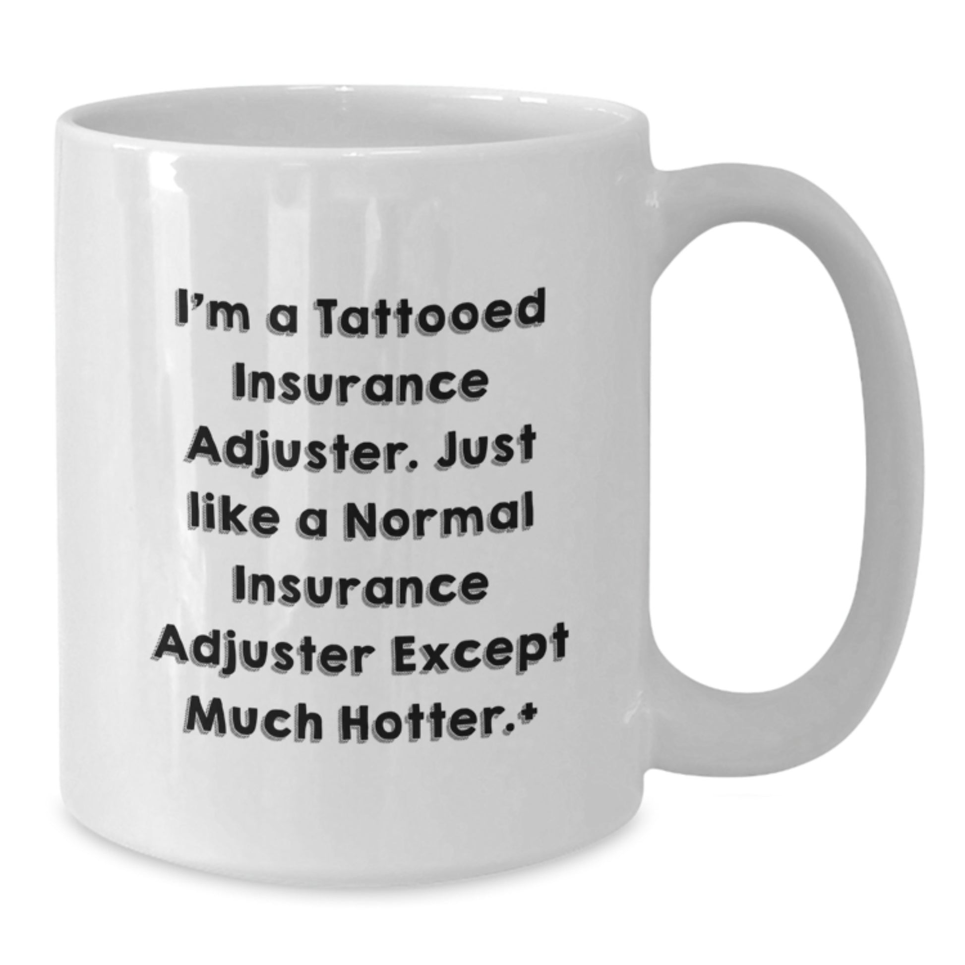Funny Insurance Adjuster Gifts for Men Friends Coworkers from Women, White Coffee Mug, Hotter Than Normal Insurance Adjusters Except in Christmas Unique - Additional
