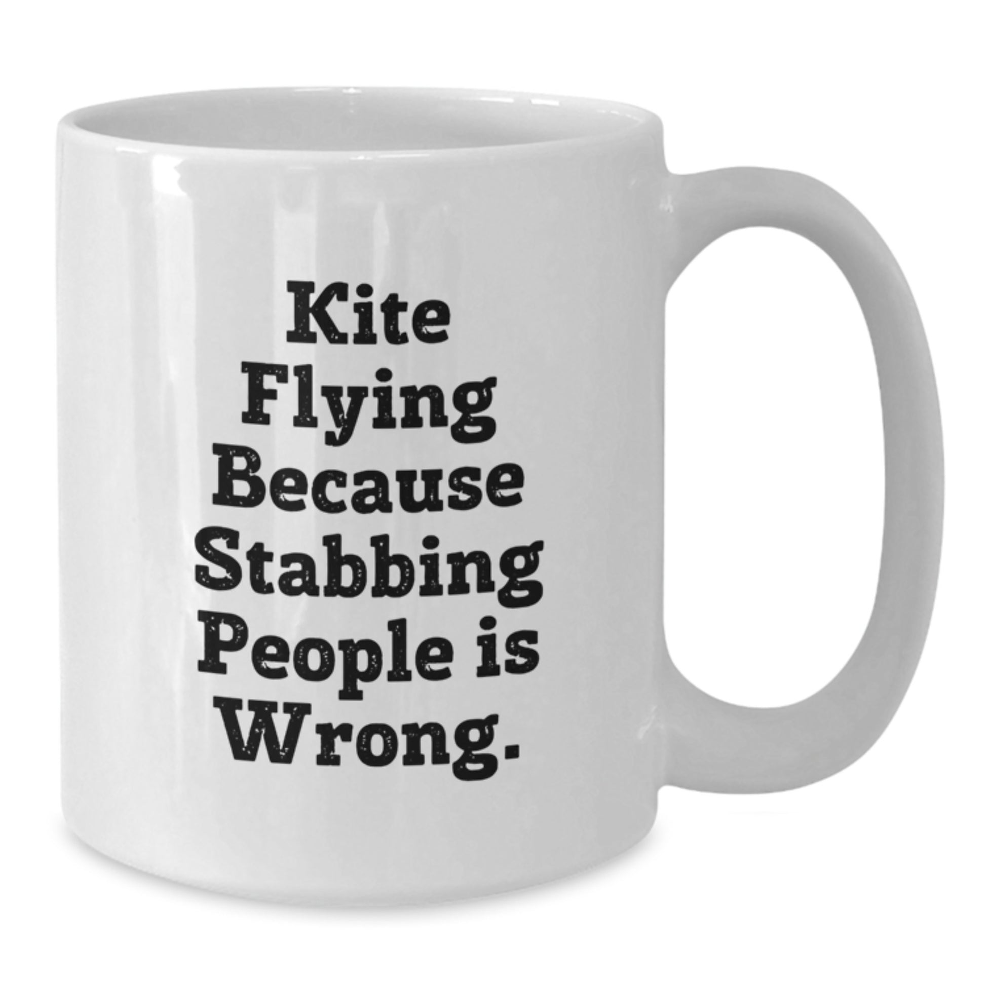 Funny Kite Flying Gifts for Men Friends from Family this Christmas Unique White Coffee Mug - Stabbing People Is Wrong - Additional