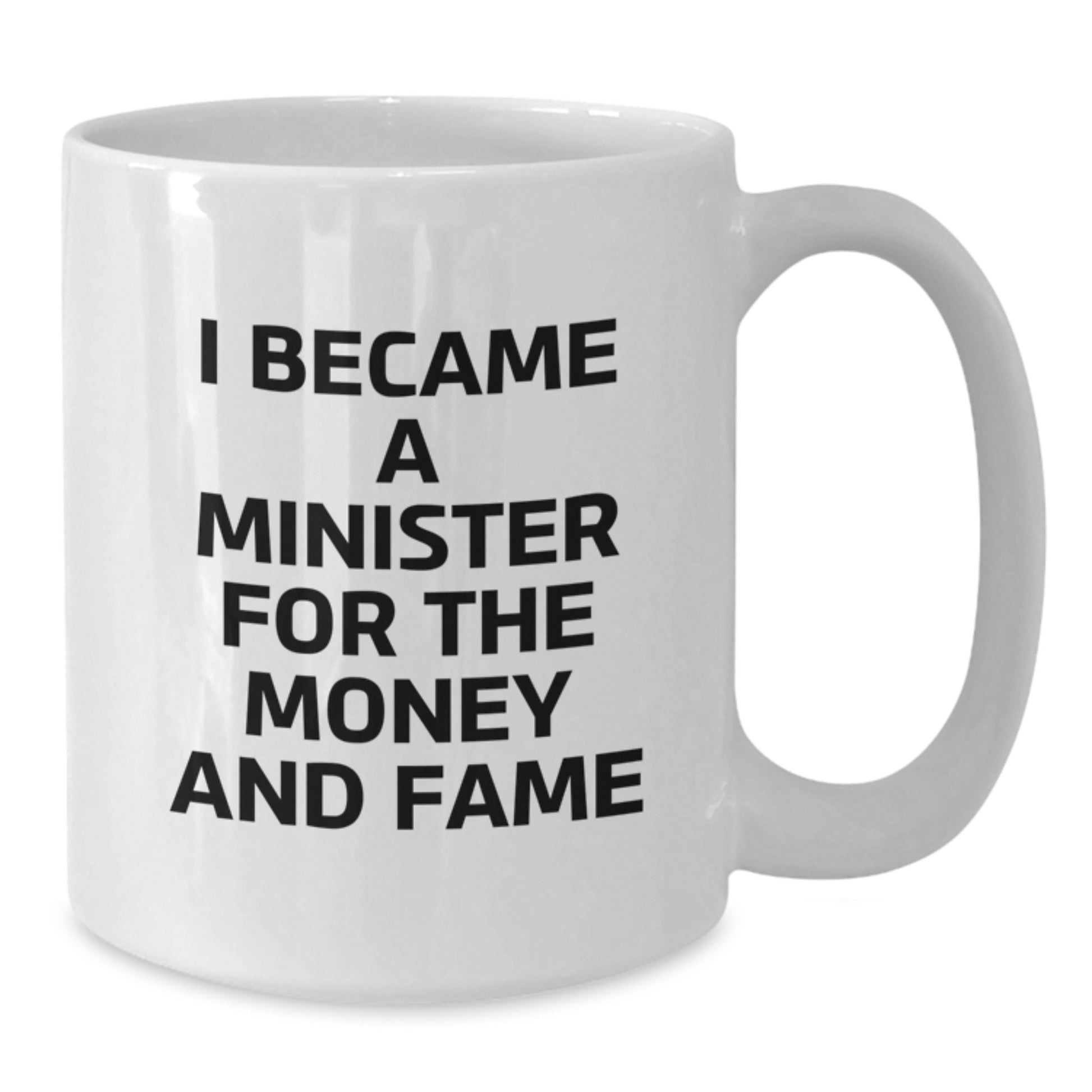 Funny Minister Quote Gifts for Minister White Coffee Mug - Gifts from Men to Minister Friends and Family - White 11oz or 15oz Ceramic Mug Christmas Unique Gifts - Additional