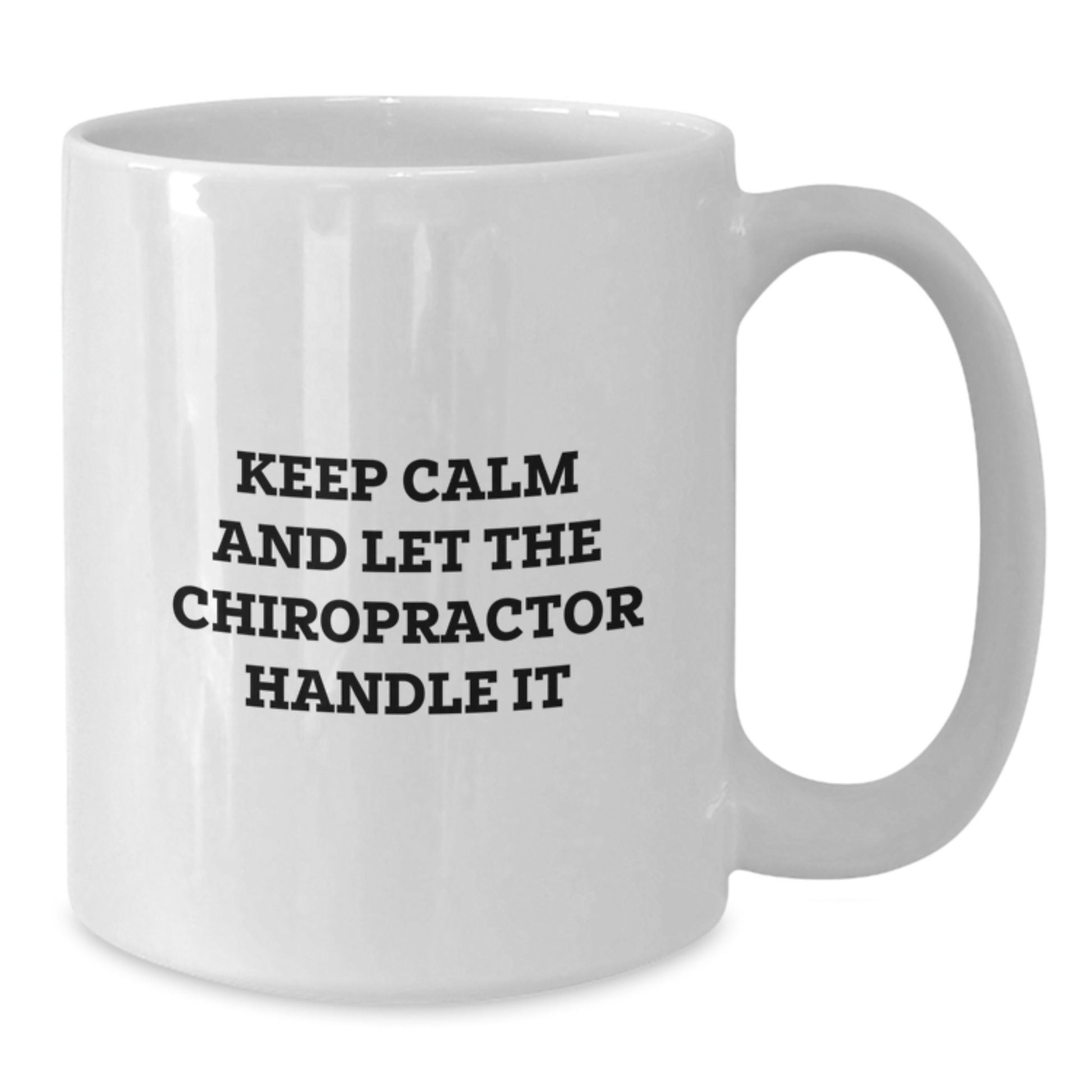 Chiropractor Gifts, Funny Quote Mugs for Men and Women, White Coffee Mug, Keep Calm And Let The Chiropractor Handle It, Gifts from Friends and Family for Christmas - Additional