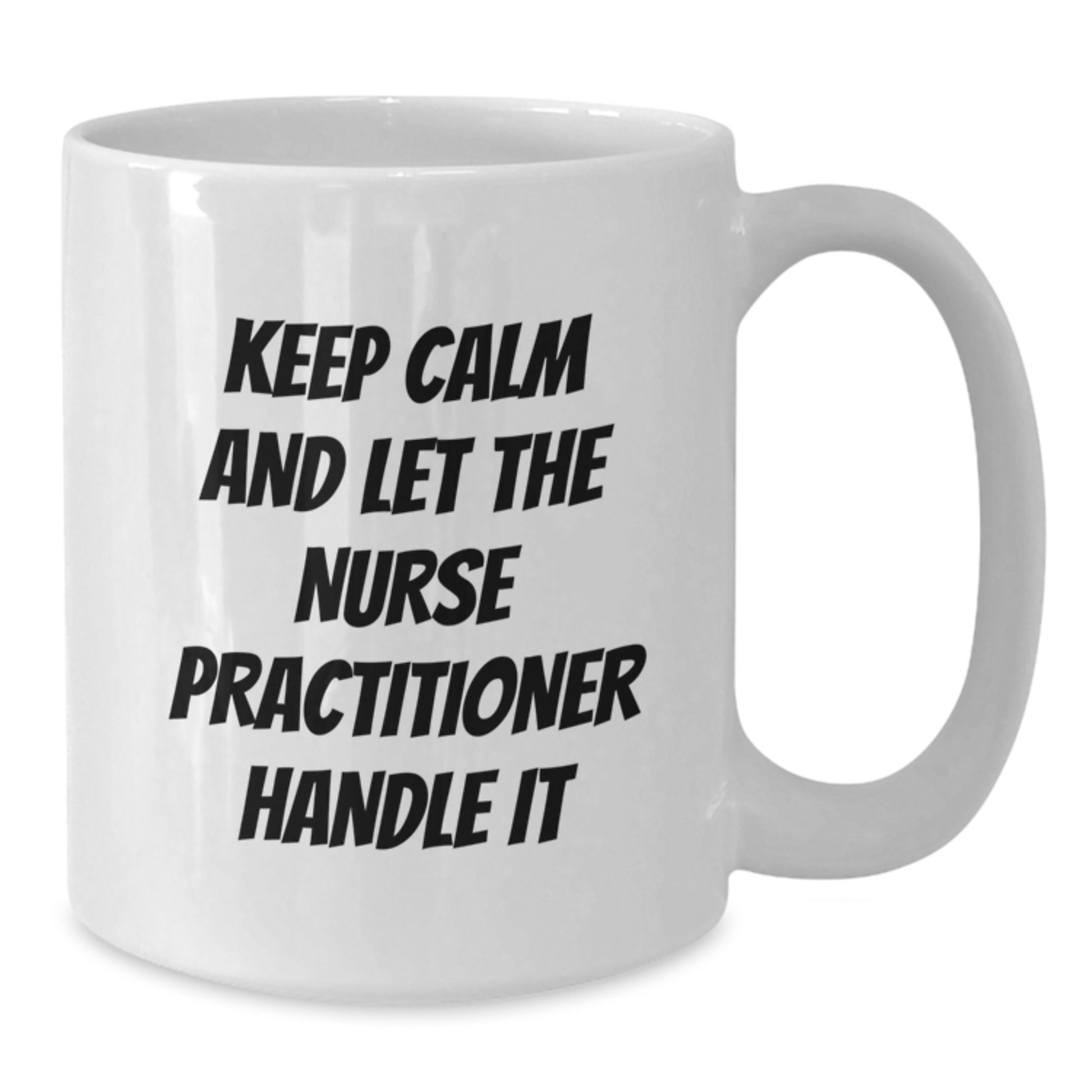Funny Nurse Practitioner White Coffee Mug Gifts from Men to Women Coworkers - Christmas Unique Gifts for Nurse Practitioner Friends - Additional