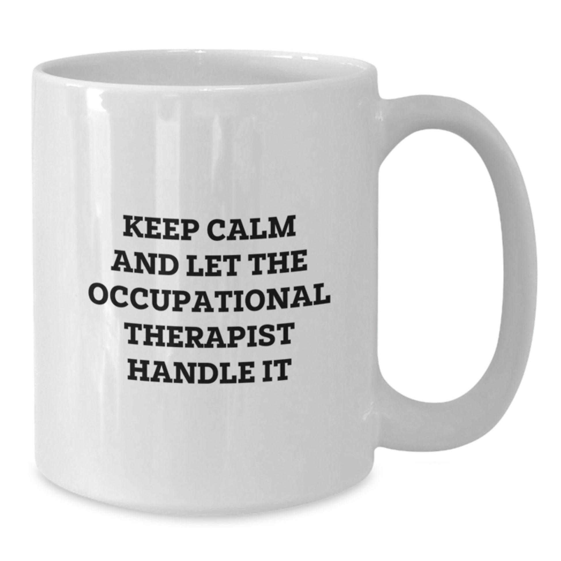 Funny Occupational Therapist Gifts from Friends to Family, White Coffee Mug for Christmas Unique Presents - Additional