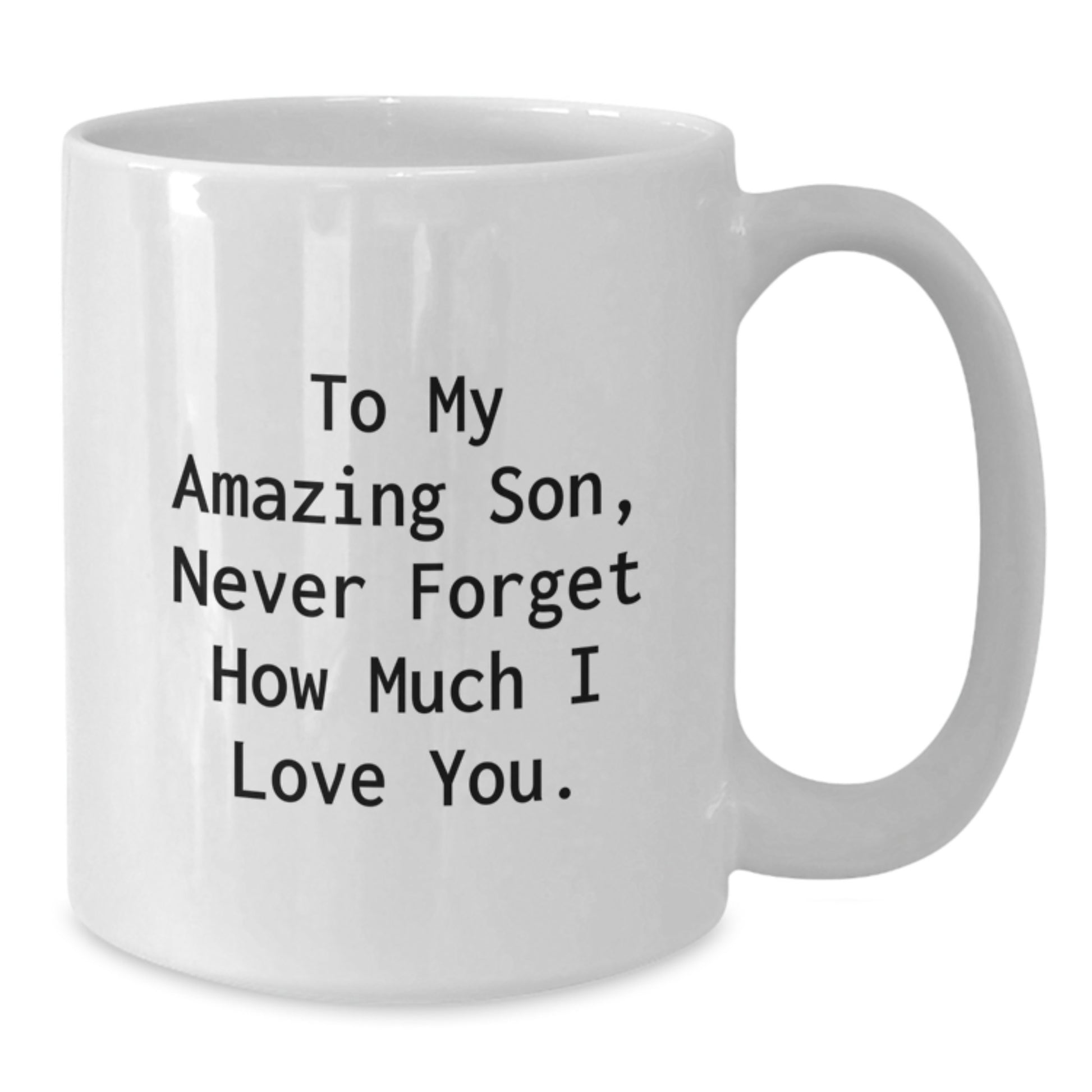 Funny Son Quotes White Coffee Mug Gifts from Mom to My Amazing Son, Christmas Unique Gifts for Son, Son Love - Additional