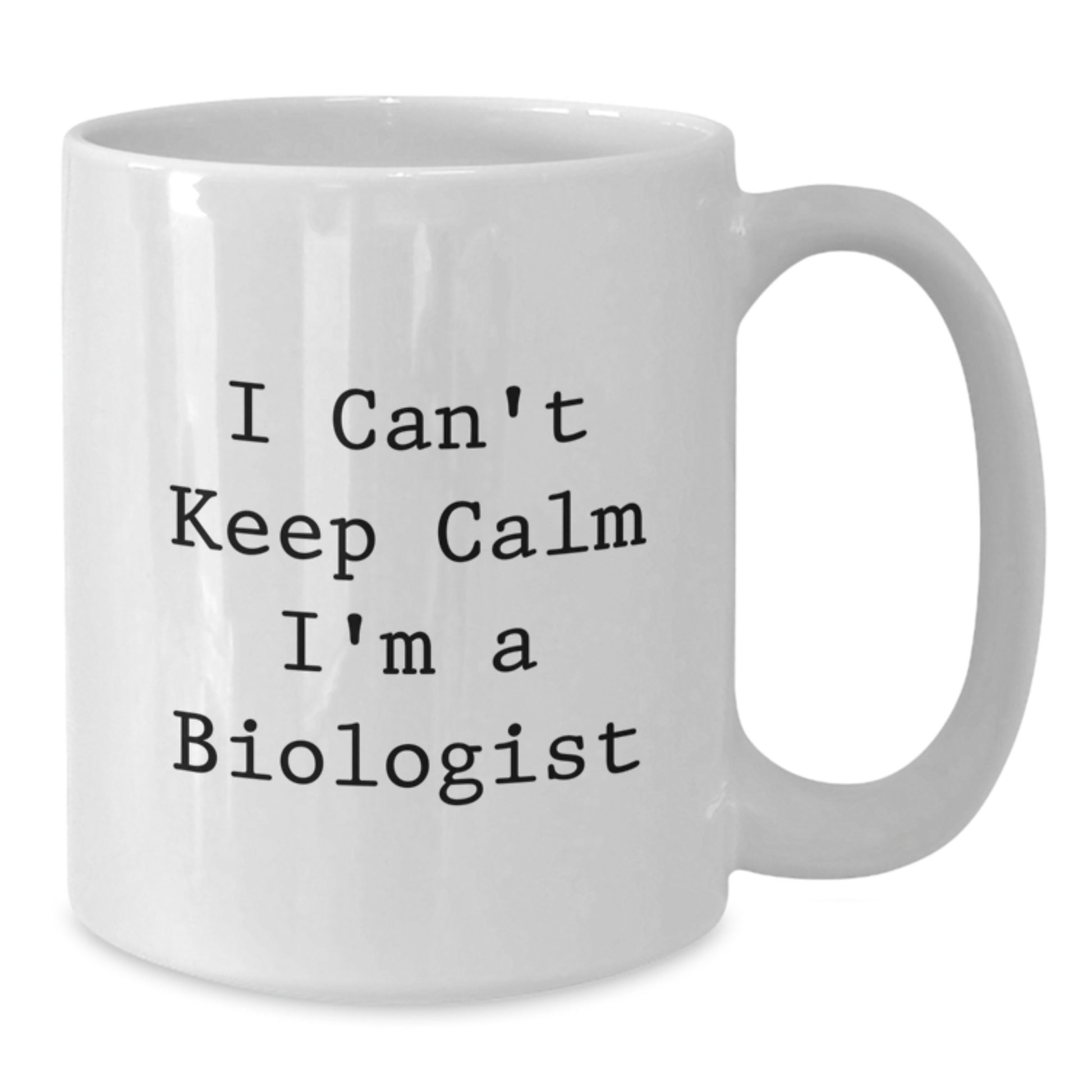 Funny Biologist Gifts for Men, White Coffee Mugs with I Can't Keep Calm I'm A Biologist, Unique Christmas Unique Gifts from Friends - Additional