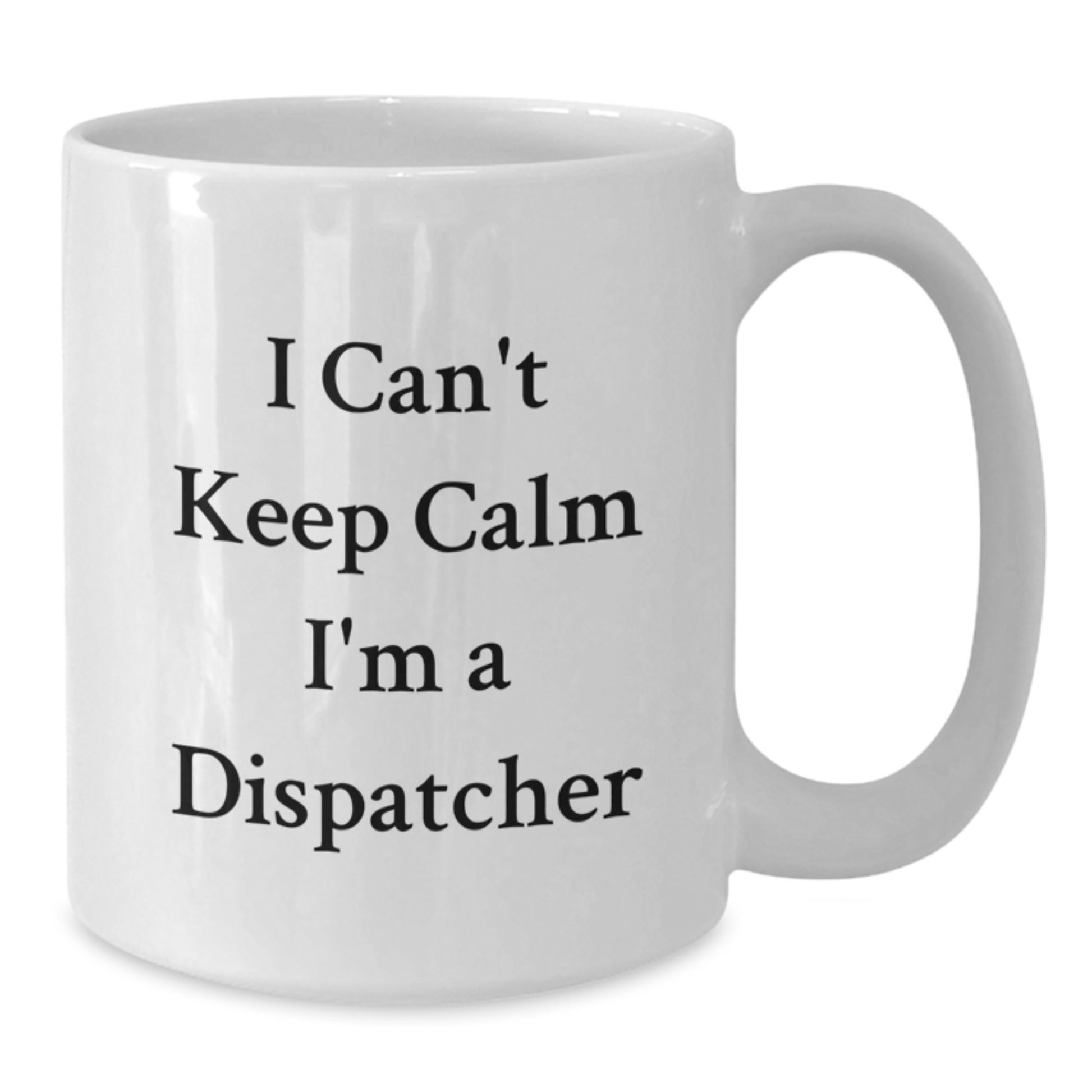 Funny Dispatcher Gifts from Friends for Men White Coffee Mug I'm A Dispatcher - Additional