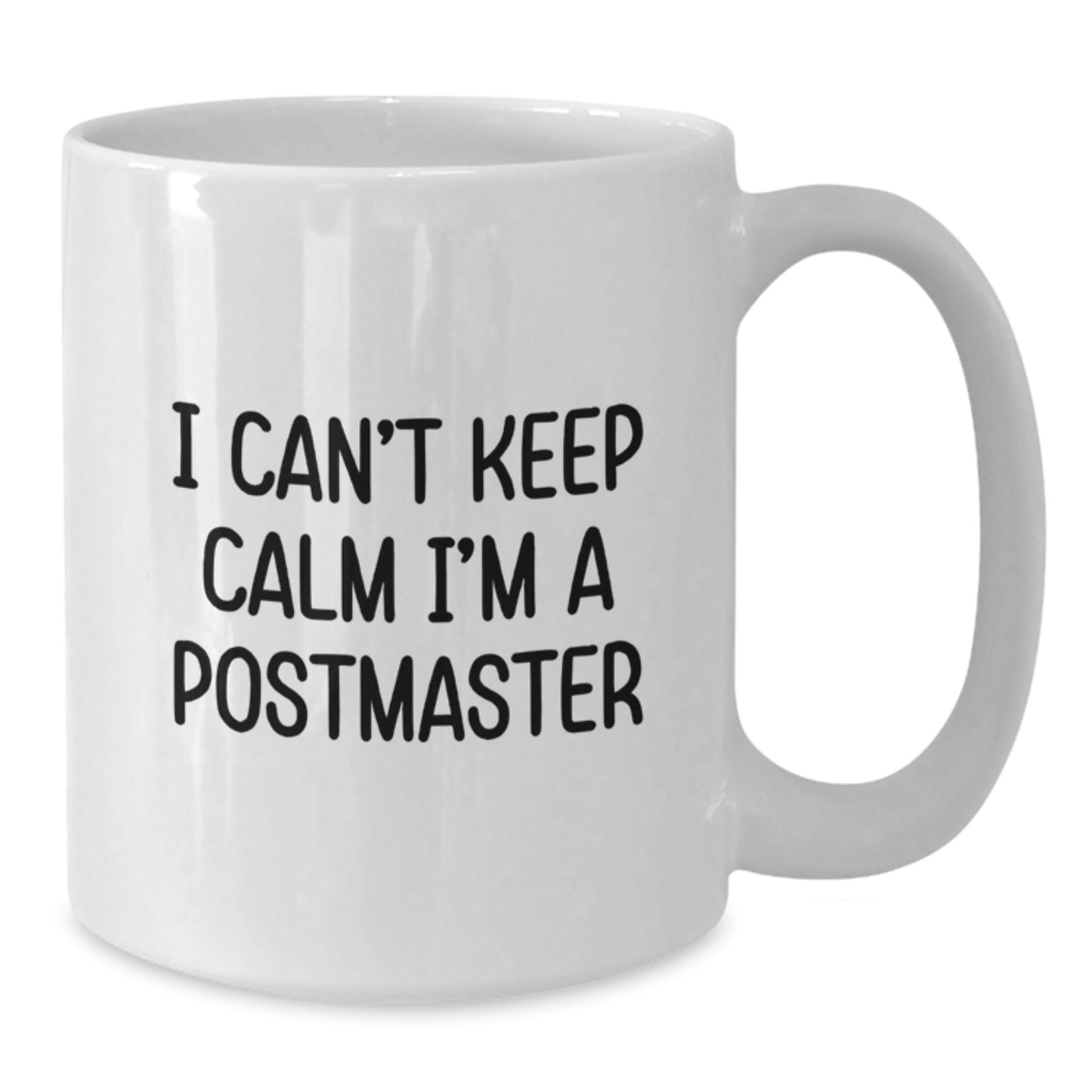 Funny Postmaster Gifts from Friends to Postmaster - White Coffee Mug I Can't Keep Calm I'm A Postmaster - Additional