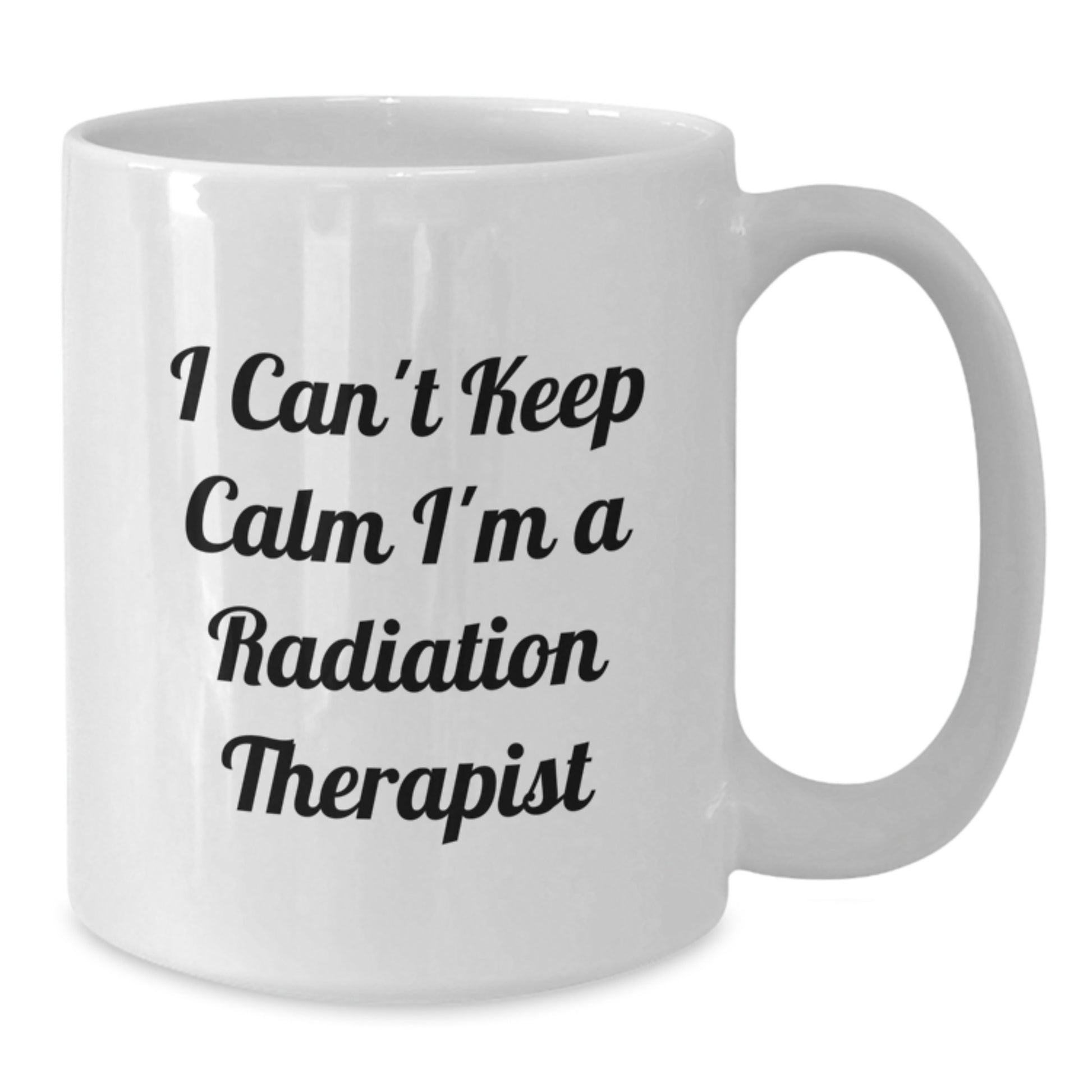 Funny Radiation Therapist Gifts Christmas Unique White Coffee Mugs for Men Women Friends Coworkers Family - 'I Can't Keep Calm I'm A Radiation Therapist' - Additional