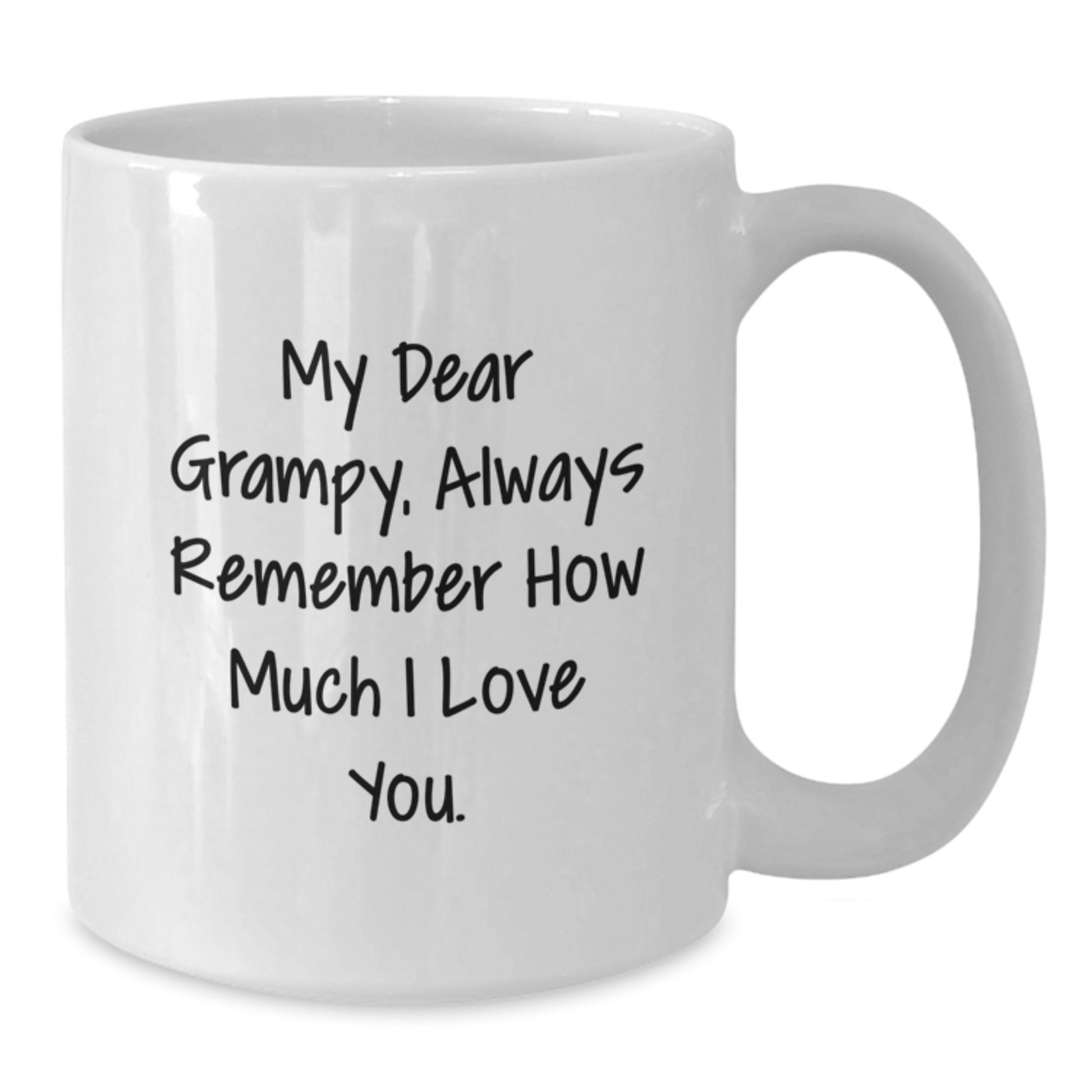 Funny Grampy Gifts from Family, White Coffee Mug for Grampy, Christmas Unique Gifts for Men, 'My Dear Grampy, Always Remember How Much I Love You.' - Additional